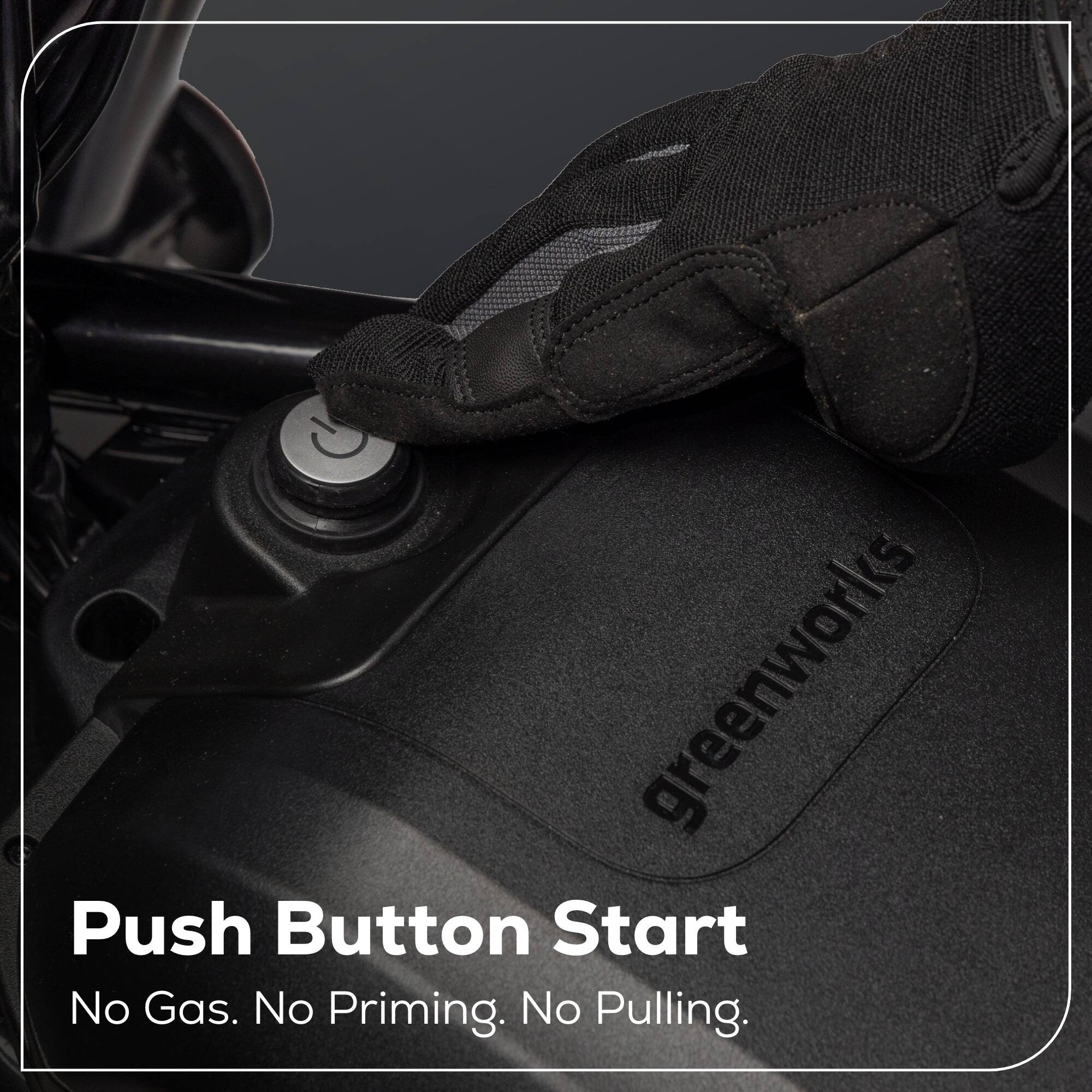 Greenworks Push Button Start No Gas. No Priming. No Pulling.