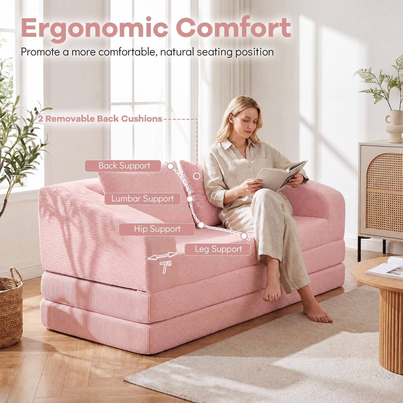Ergonomic Comfort  
Promote a more comfortable, natural seating position

2 Removable Back Cushions

- Back Support
- Lumbar Support
- Hip Support
- Leg Support