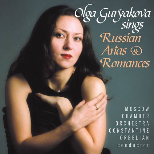 Olga Guryakova sings Russian Arias & Romances

MOSCOW CHAMBER ORCHESTRA
CONSTANTINE ORBELIAN conductor