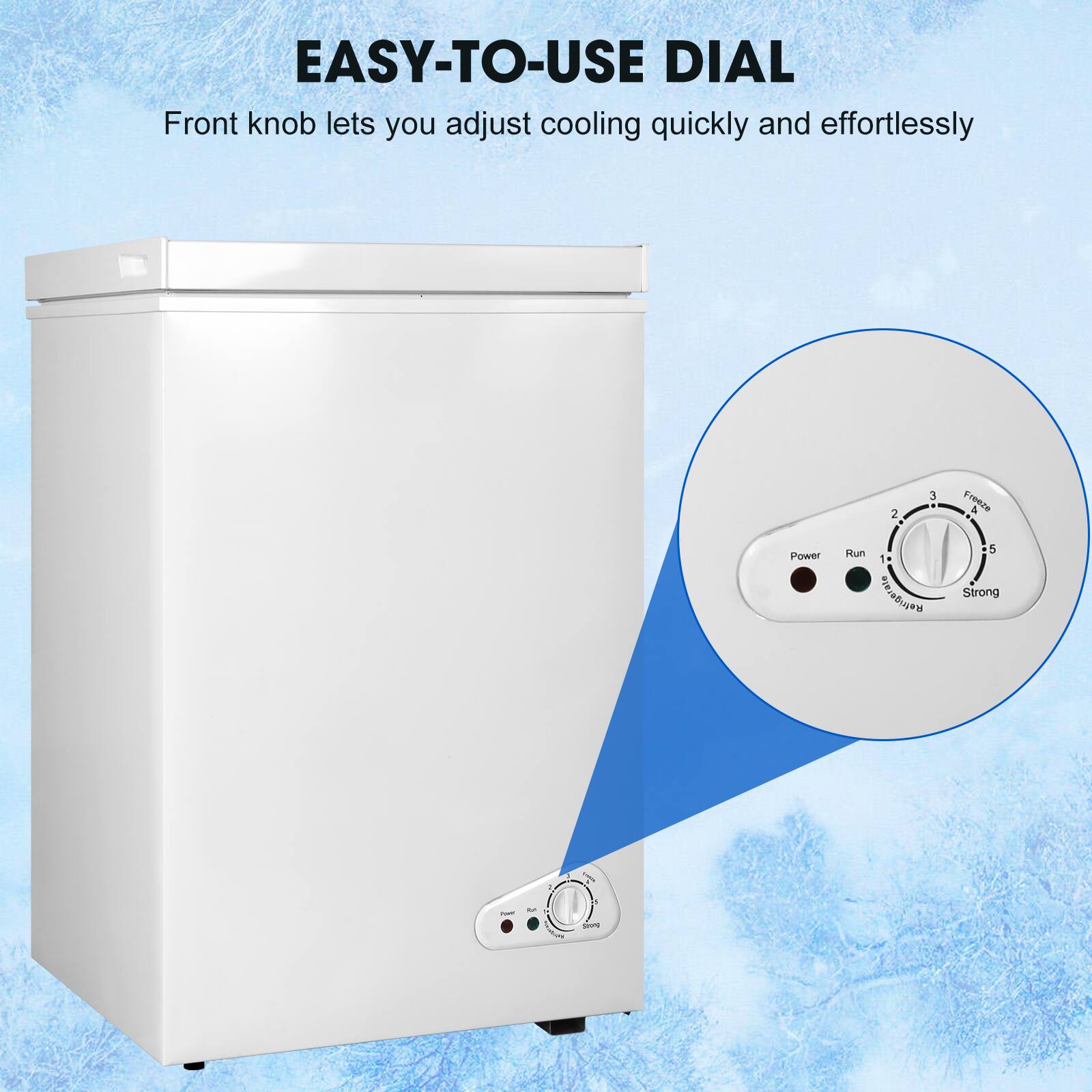 EASY-TO-USE DIAL  
Front knob lets you adjust cooling quickly and effortlessly