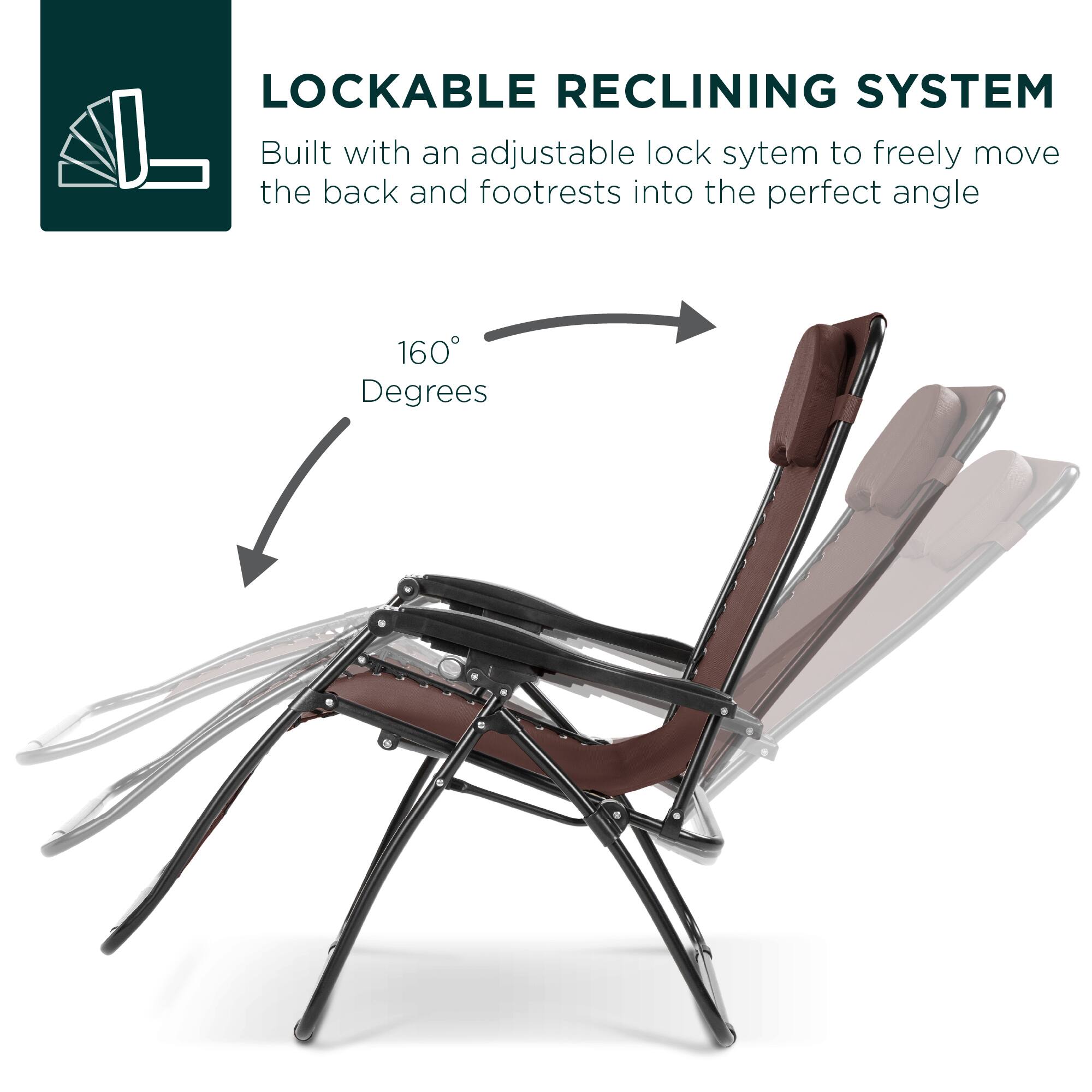 LOCKABLE RECLINING SYSTEM  
Built with an adjustable lock system to freely move the back and footrests into the perfect angle  

160 Degrees