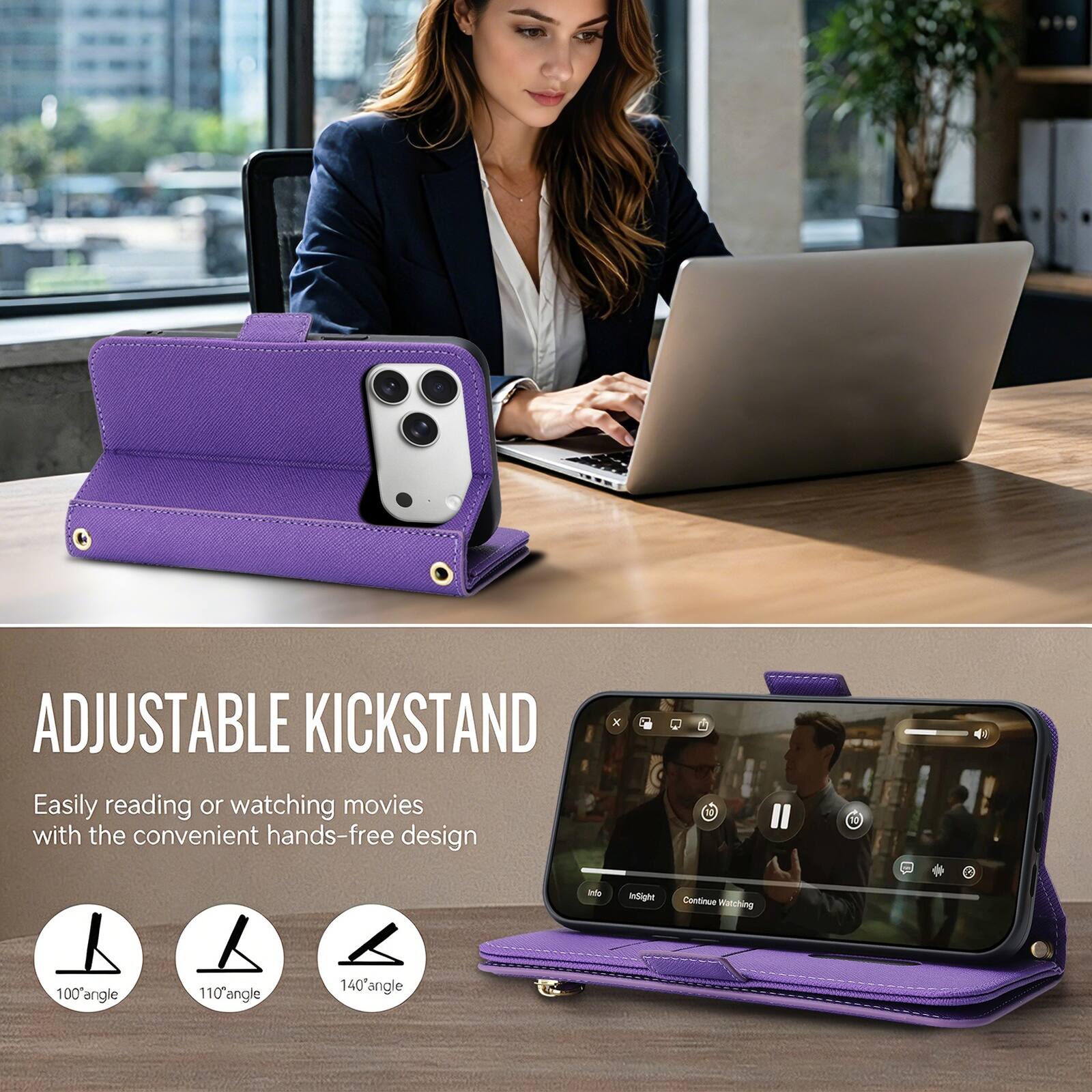 ADJUSTABLE KICKSTAND

Easily reading or watching movies with the convenient hands-free design

100° angle
110° angle
140° angle