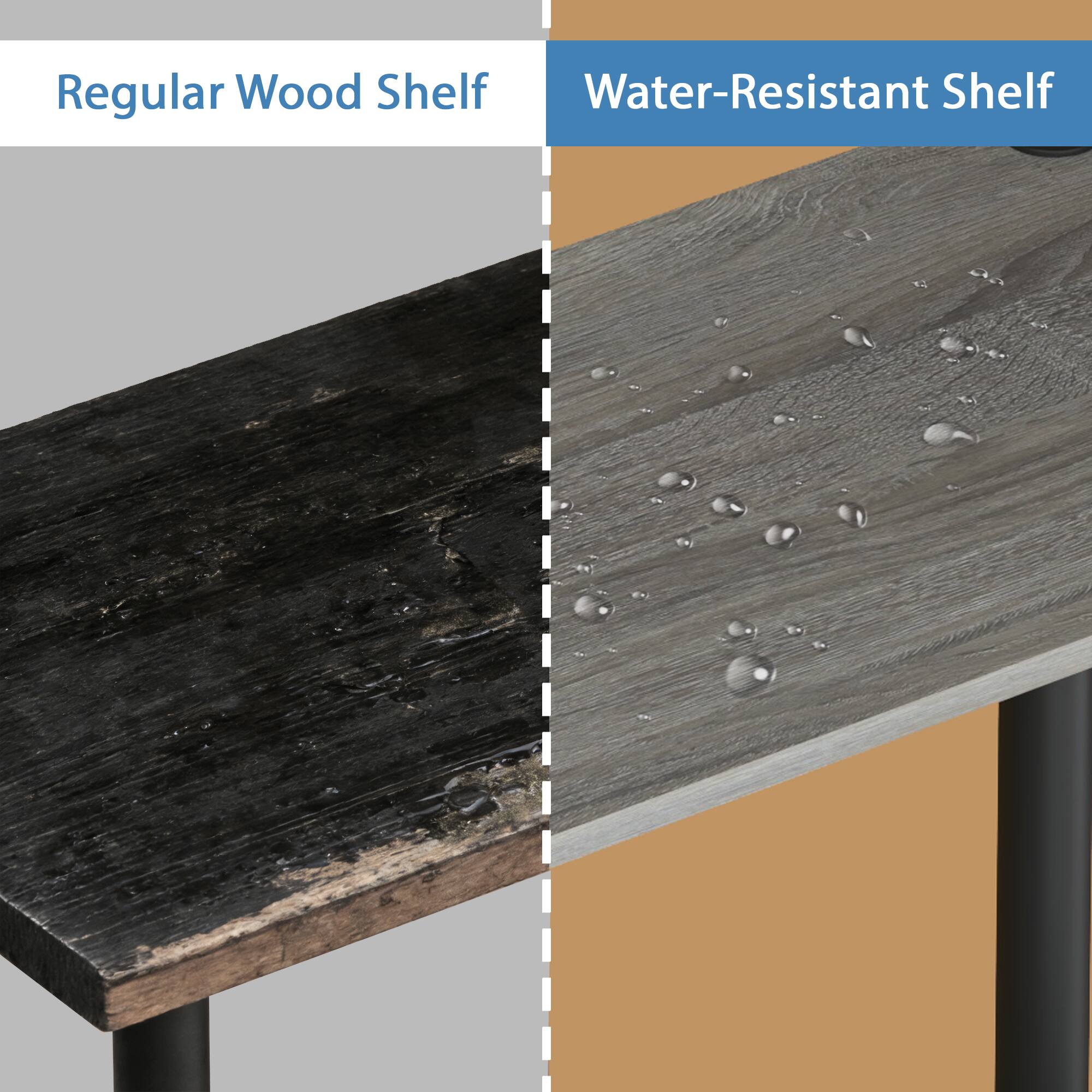 Regular Wood Shelf  
Water-Resistant Shelf