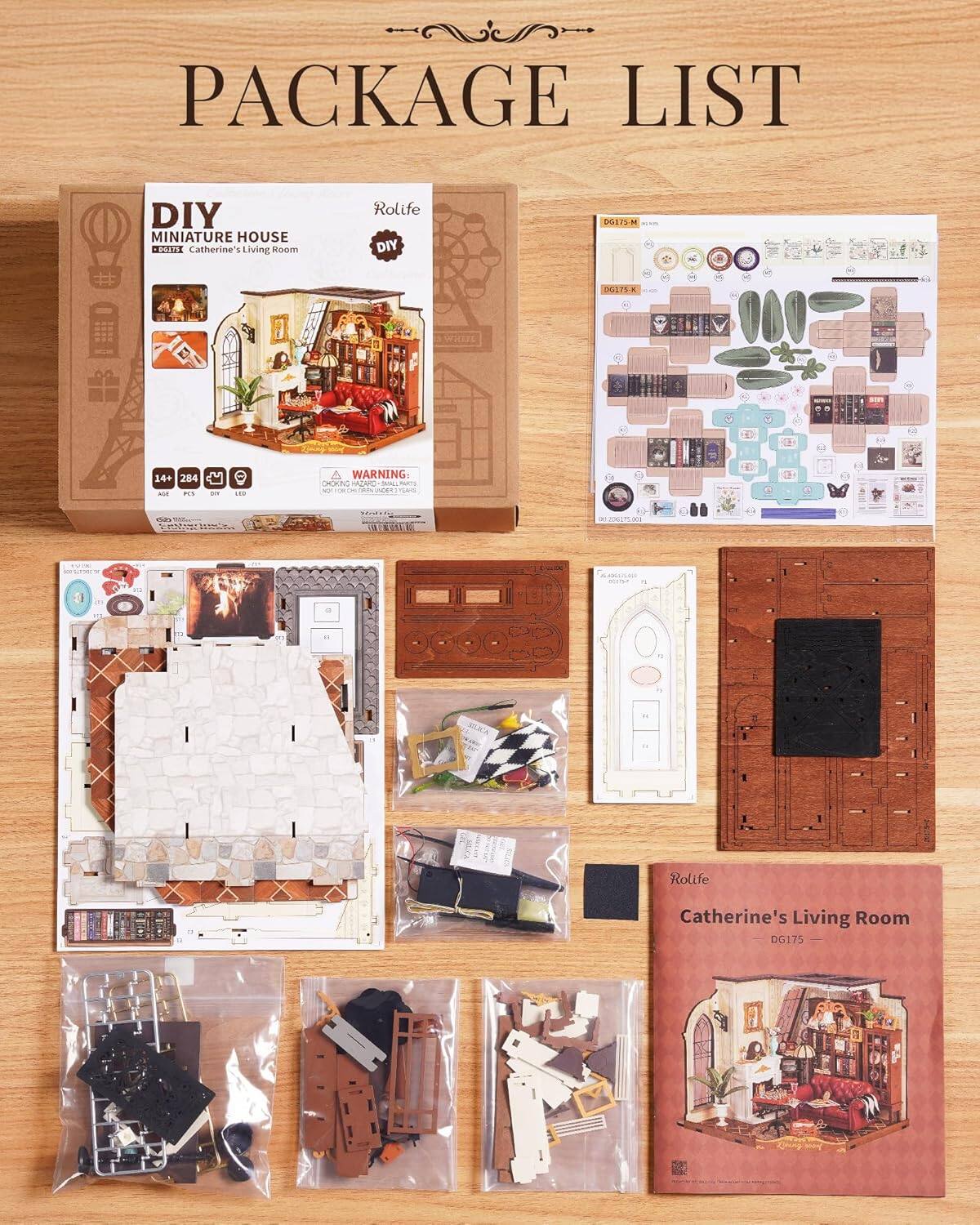 PACKAGE LIST

DIY MINIATURE HOUSE  
Rolife  
Catherine's Living Room  
DG175  

14+ 284 PCS  
WARNING: NOT FOR CHILDREN UNDER 14 YEARS.  

Rolife  
Catherine's Living Room  
DG175