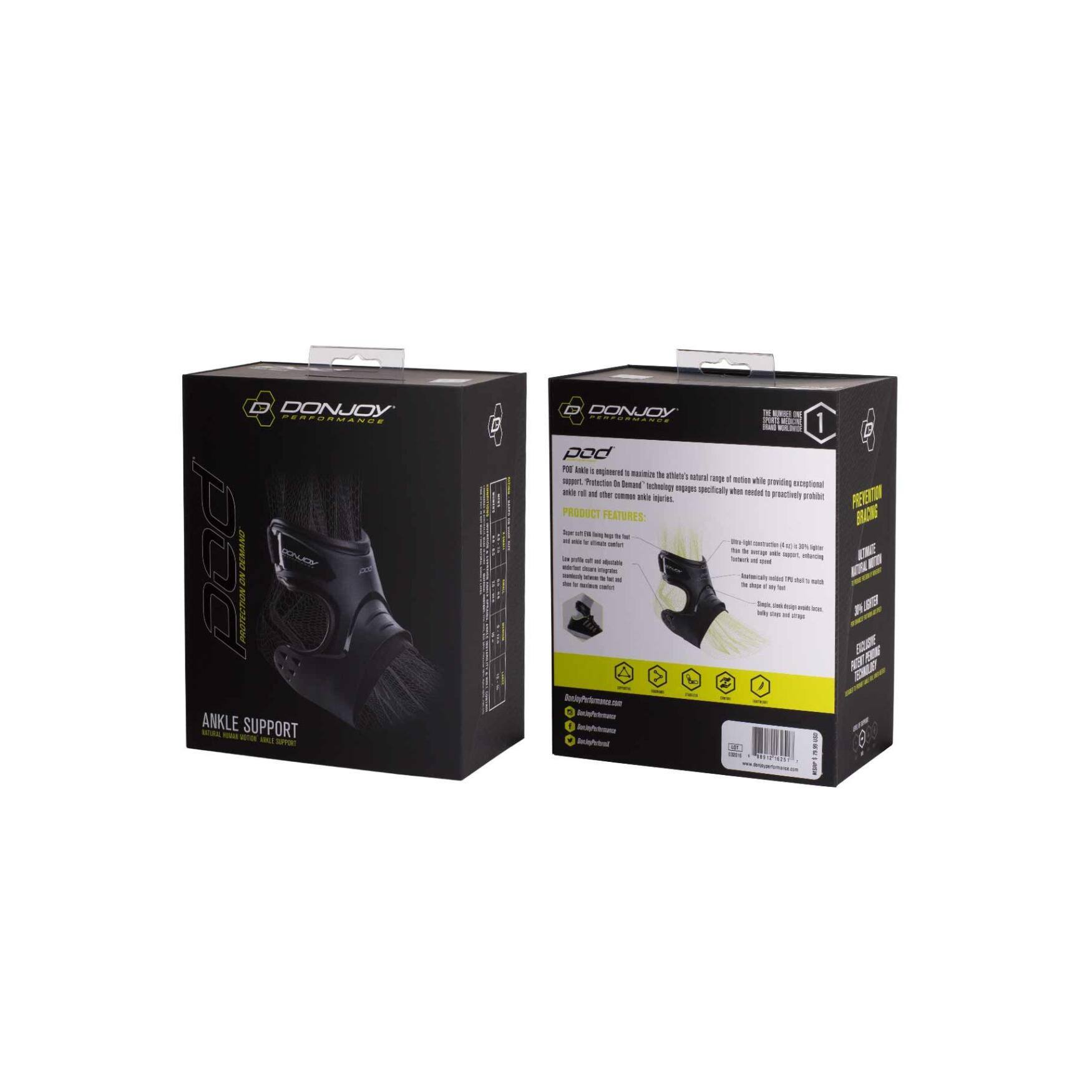 DONJOY Performance  
POD Ankle Support  

PRODUCT FEATURES:  
- POD Ankle is designed to maintain the ankle's natural range of motion while providing exceptional support.  
- Precision "Donut" technology wraps specifically when motion is restricted, especially when worn as a preventative brace.  
- Provides support and helps reduce common "ankle sprain" injuries.  
- The brace is adjustable to fit a wide range of ankle sizes.  
- The strap is easy to adjust and secure.  
- The brace is lightweight and breathable.  
- The brace is made of durable, high-quality materials.  

- Ankle Support  
- Precision "Donut" Technology  
- Adjustable Fit  
- Breathable Fabric  
- Lightweight Design  
- Durable Materials  

- DonJoyPerformance.com  
- Facebook: /DonJoyPerformance  
- Instagram: @DonJoyPerformance  
- Twitter: @DonJoyPerformance  

- CE Marking  
- Made in China  
- 100% Satisfaction Guarantee