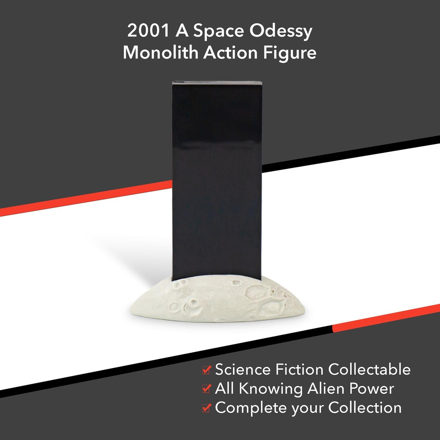 2001 A Space Odyssey Monolith Action Figure

Science Fiction Collectable  
All Knowing Alien Power  
Complete your Collection