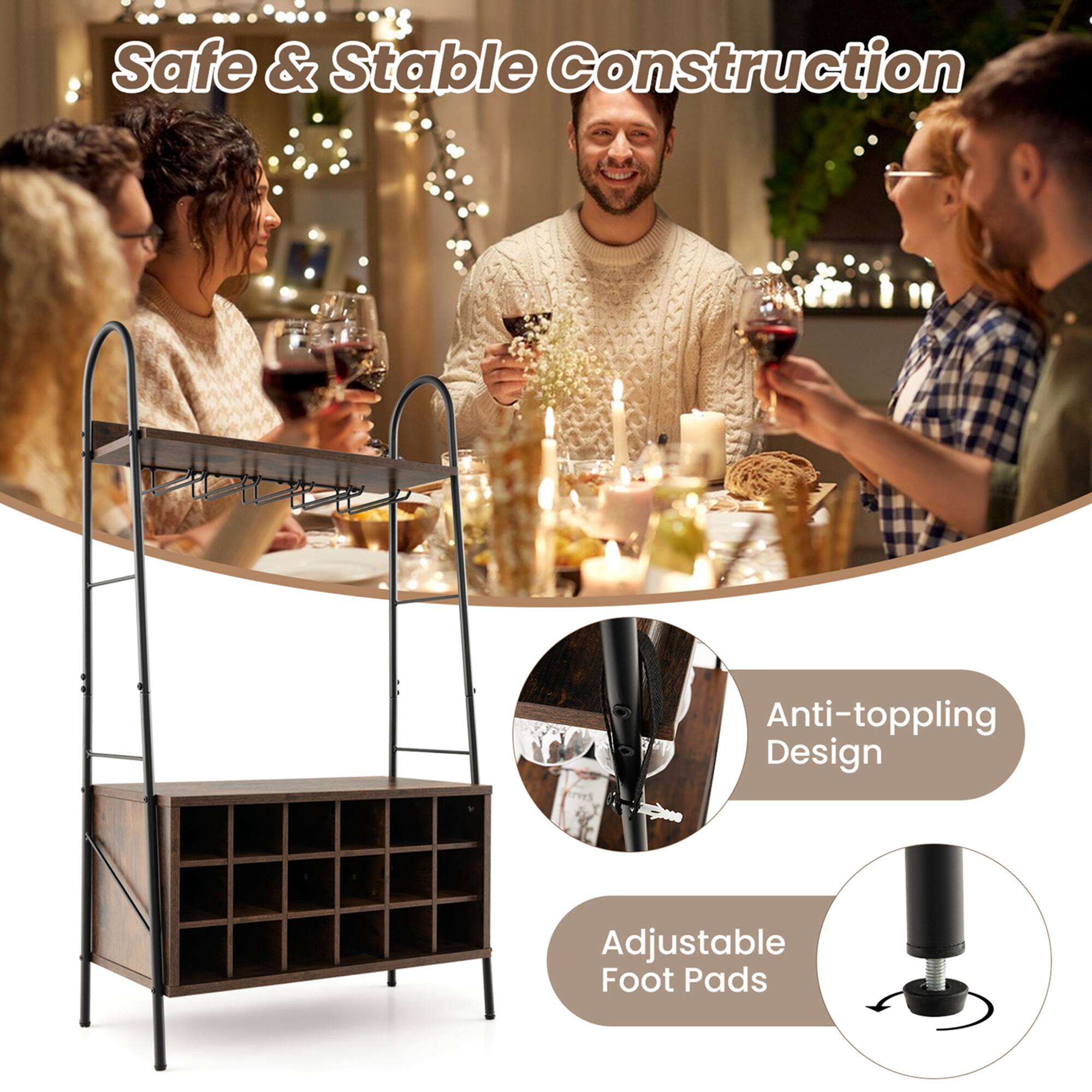 Safe & Stable Construction  
Anti-toppling Design  
Adjustable Foot Pads