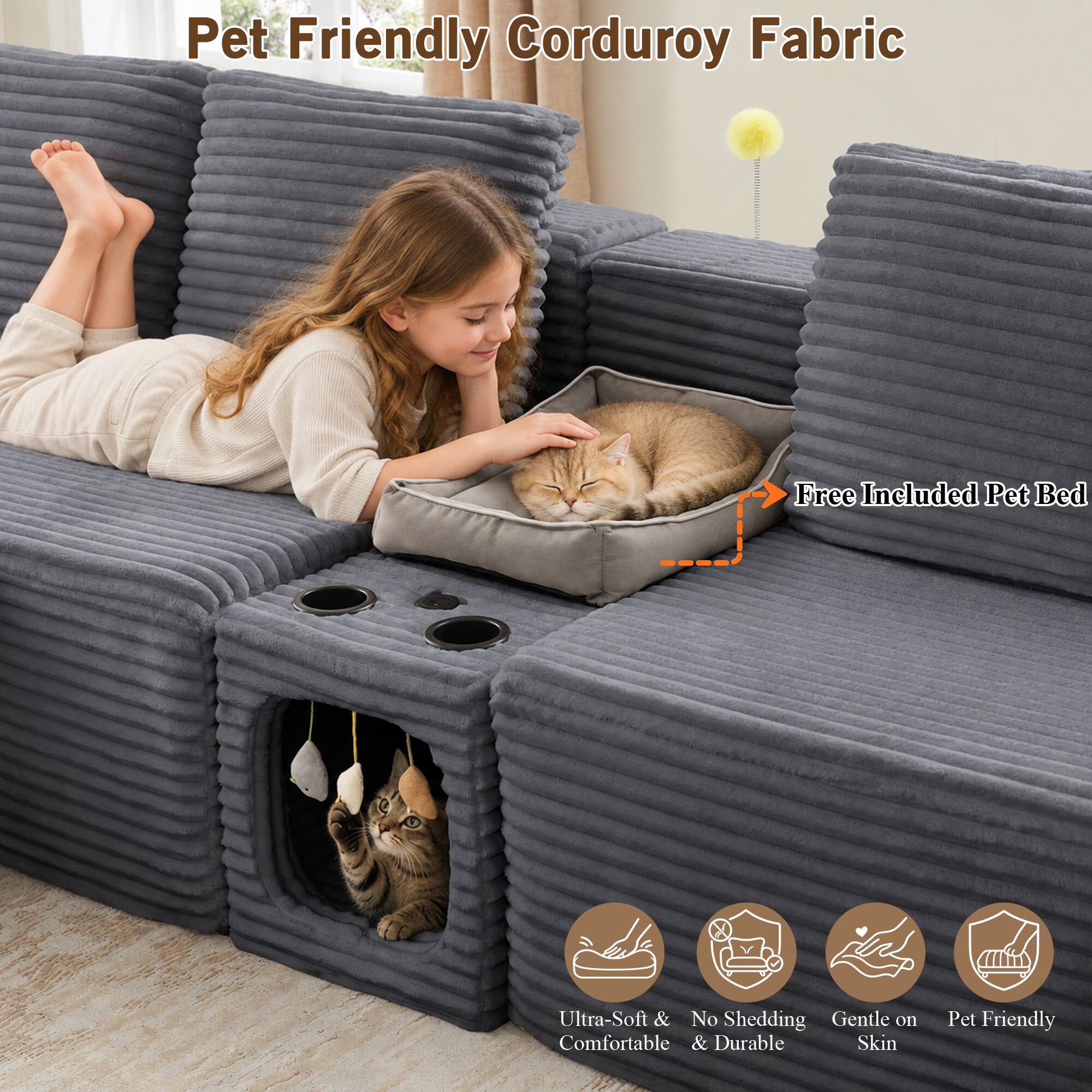 Pet Friendly Corduroy Fabric

Free Included Pet Bed

Ultra-Soft & Comfortable
No Shedding & Durable
Gentle on Skin
Pet Friendly