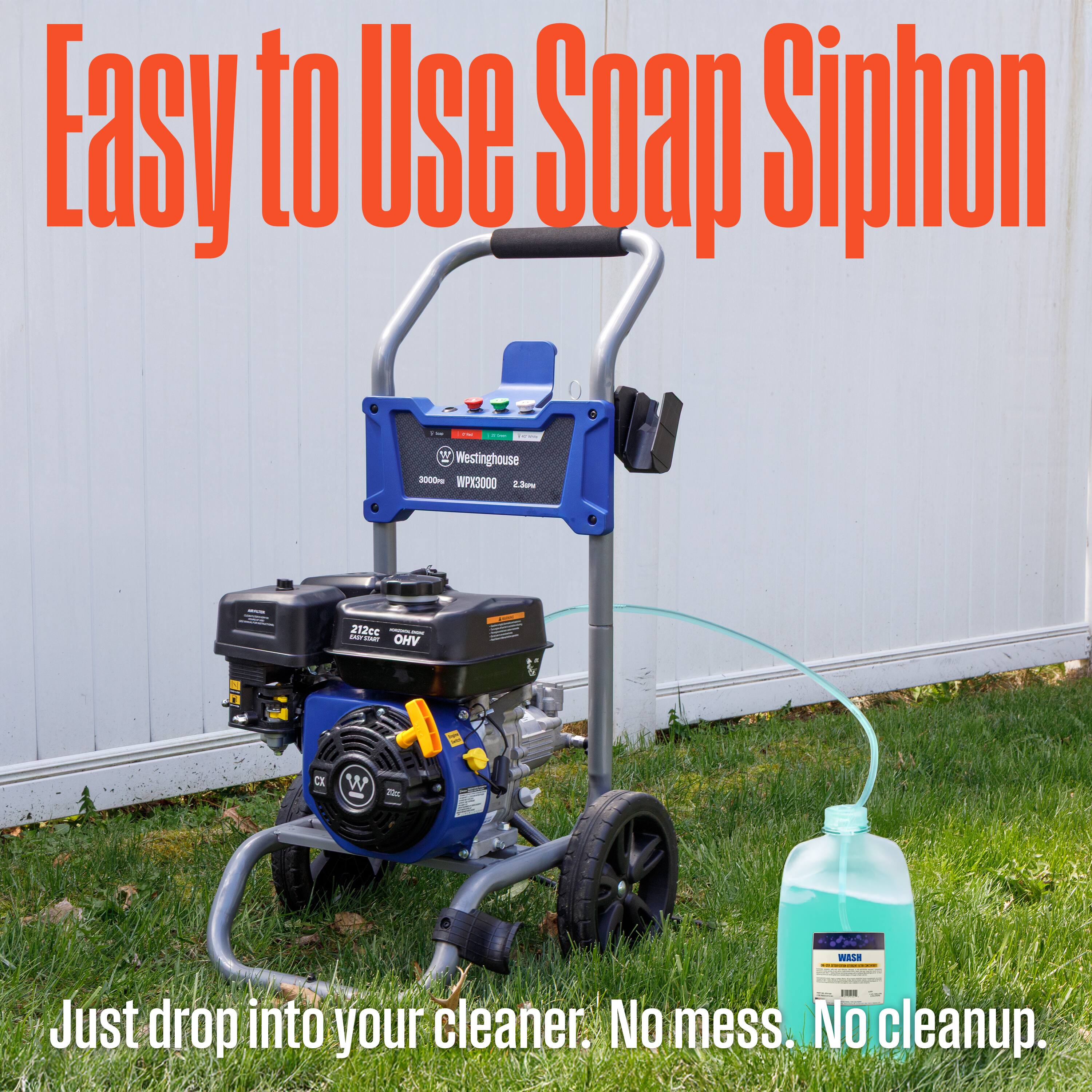 Easy to Use Soap Siphon - Westinghouse 3000mm WPX3000 212cc - VHO - CE - WAS

Just drop into your cleaner. No mess. No cleanup.