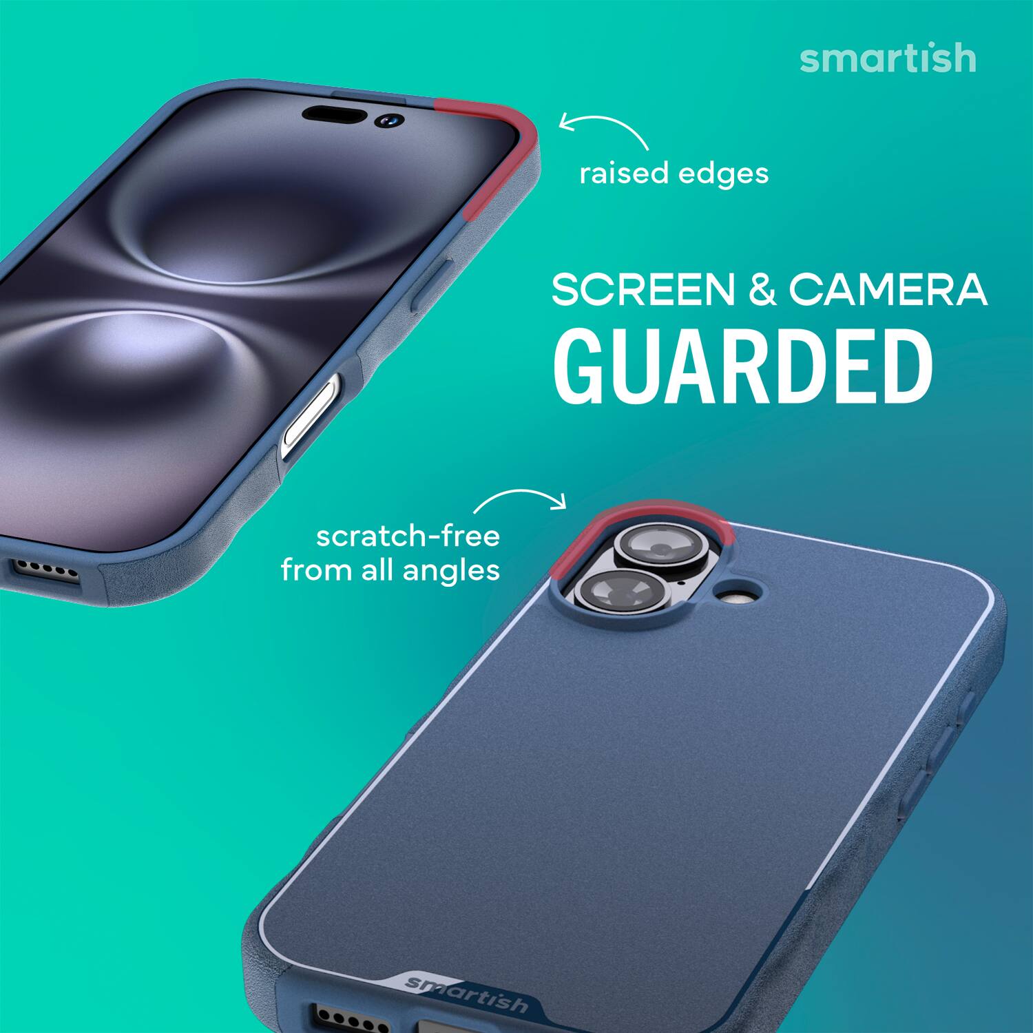 smartish raised edges SCREEN & CAMERA GUARDED scratch-free from all angles smartish