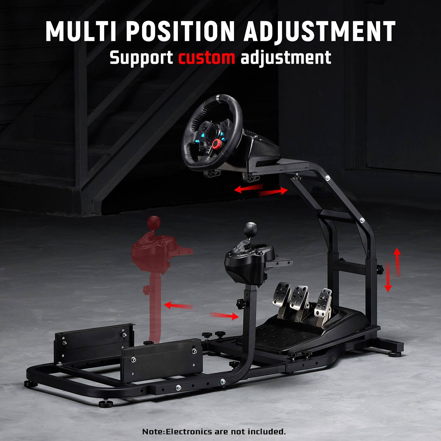 MULTI POSITION ADJUSTMENT  
Support custom adjustment  

Note: Electronics are not included.