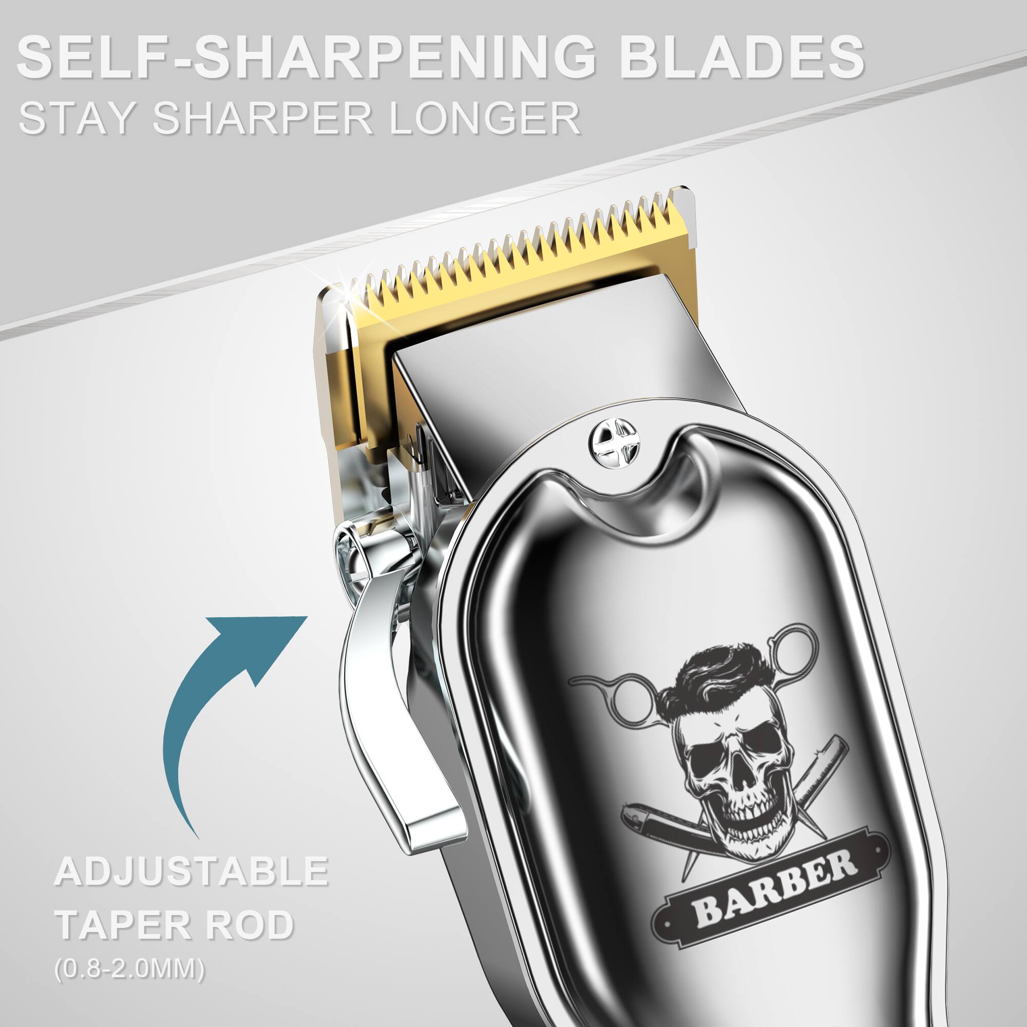SELF-SHARPENING BLADES STAY SHARPER LONGER

ADJUSTABLE TAPER ROD (0.8-2.0MM)

BARBER