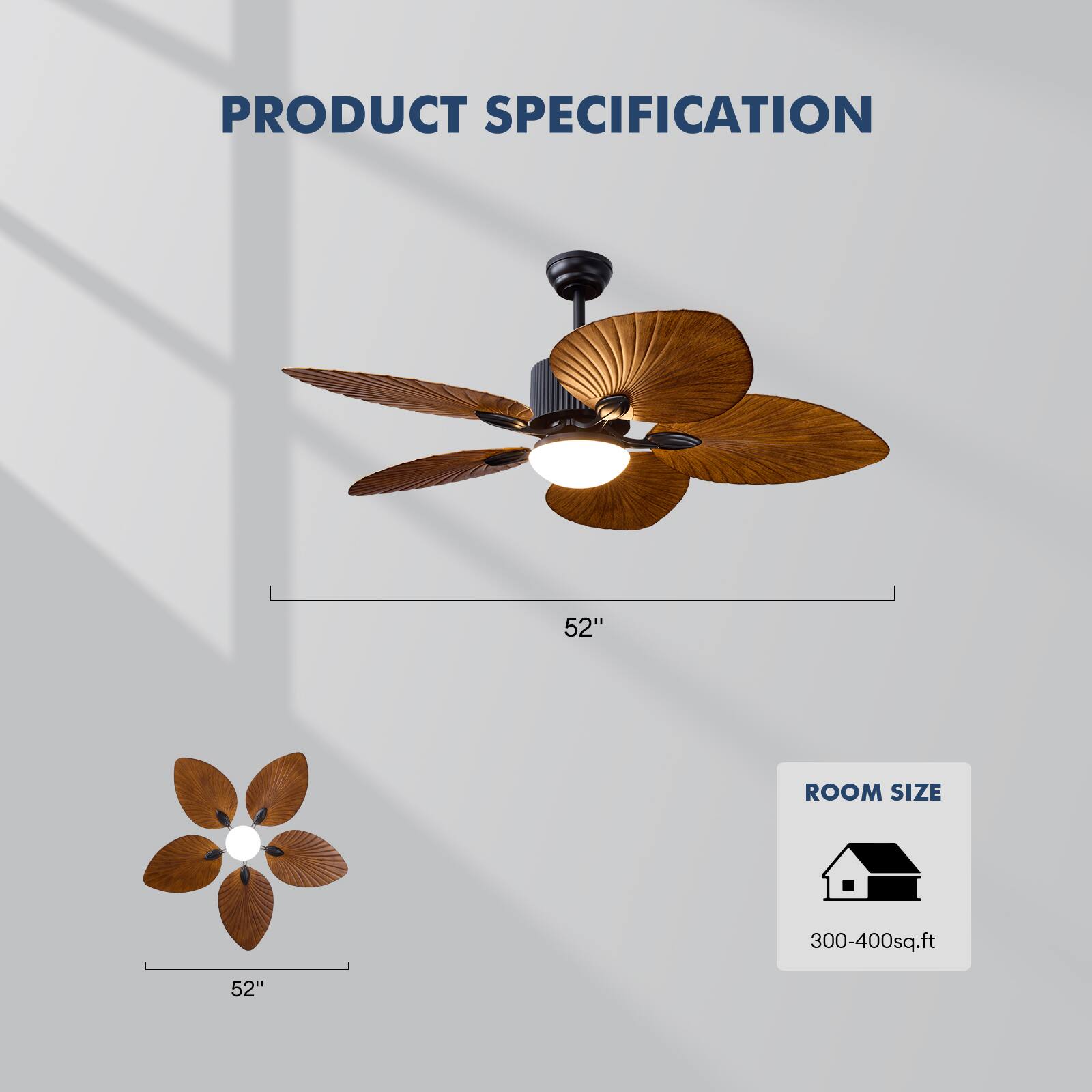 PRODUCT SPECIFICATION

52" ROOM SIZE 300-400sq.ft