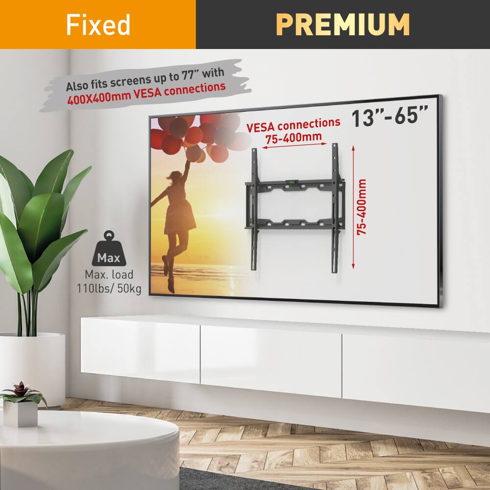 Fixed PREMIUM to 77" with fits screens up to 77" with 400X400mm VESA connections. VESA connections 13"-65" 75-400mm. Max load 110lbs/50kg.