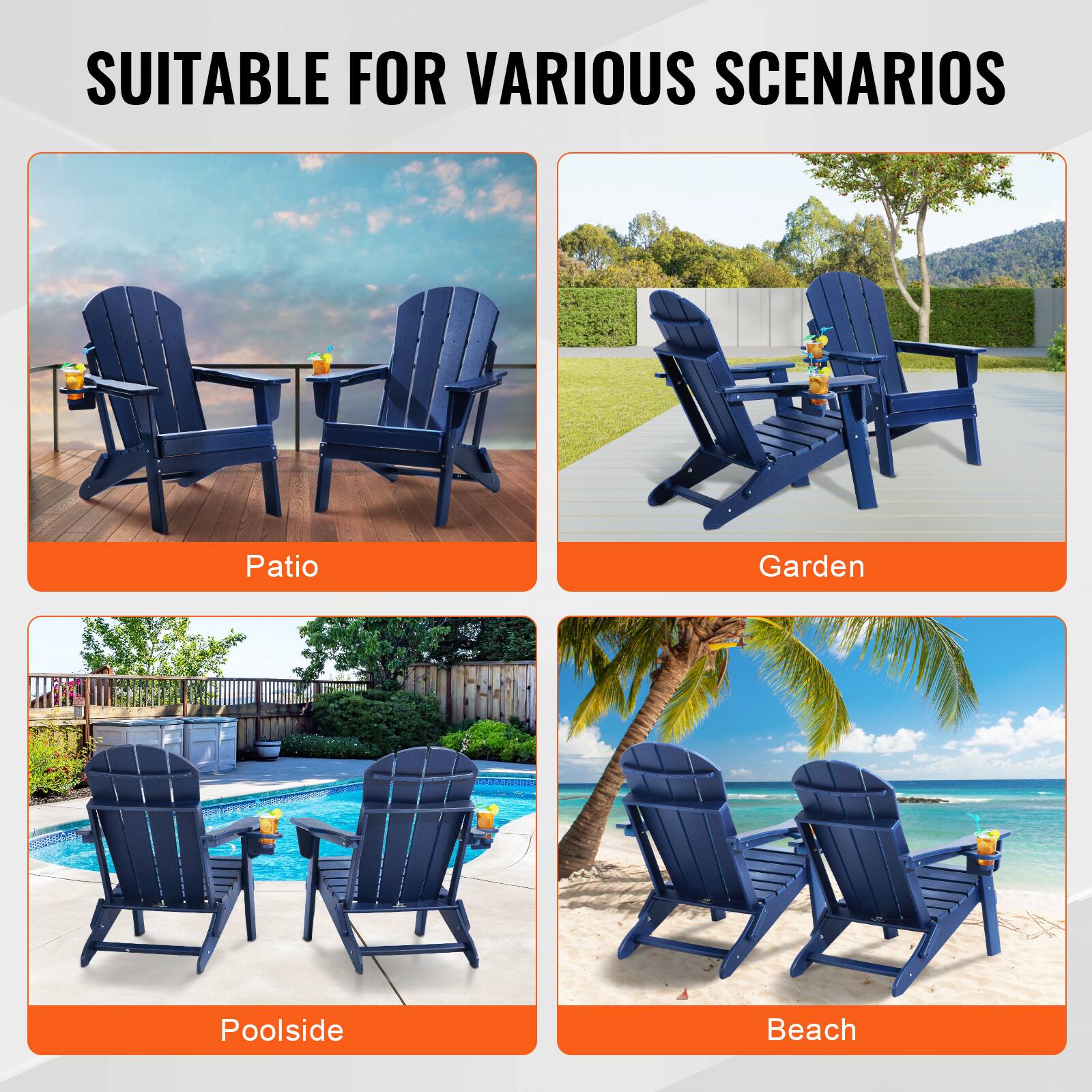 SUITABLE FOR VARIOUS SCENARIOS

- Patio
- Garden
- Poolside
- Beach