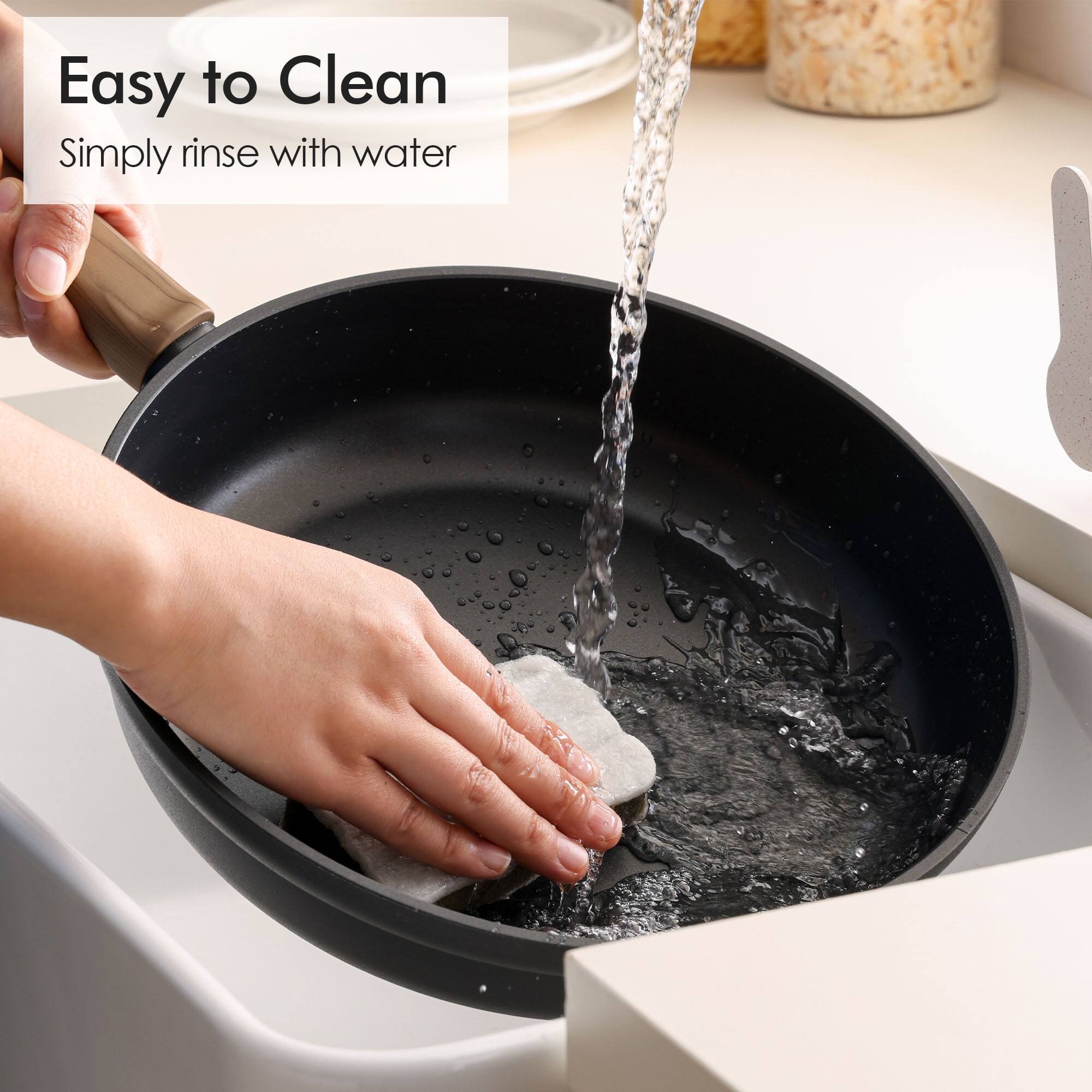 Easy to Clean  
Simply rinse with water