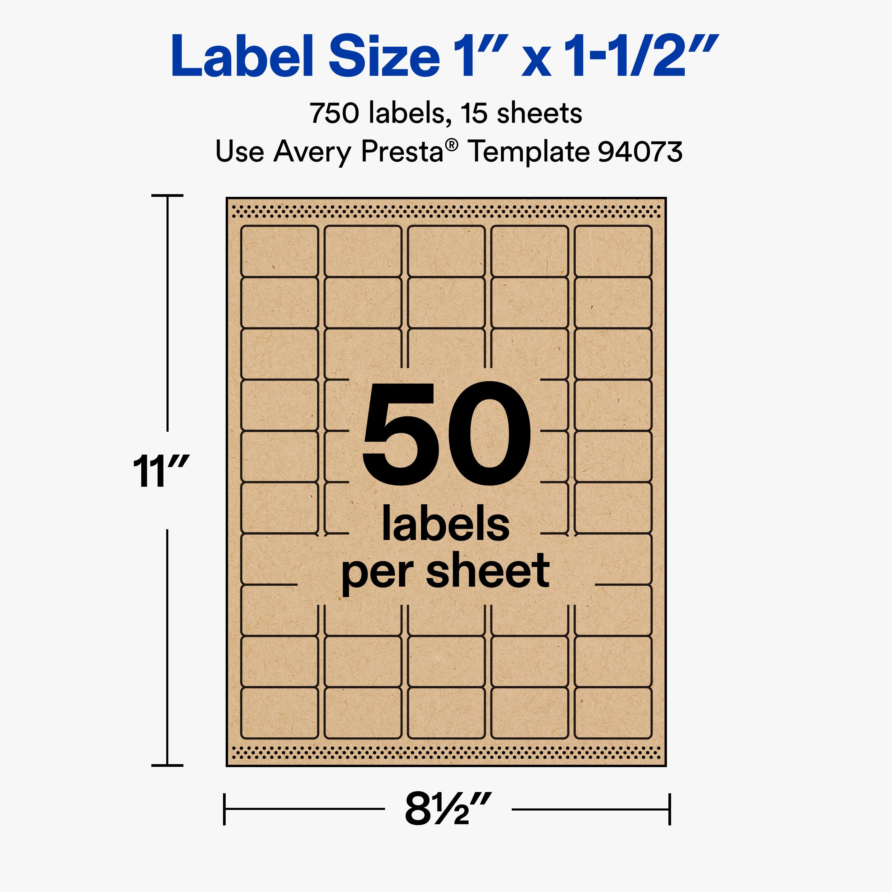 Label Size 1" X 1-1/2"  
750 labels, 15 sheets  
Use Avery Presta® Template 94073  

11"  
50 labels per sheet  
8 1/2"