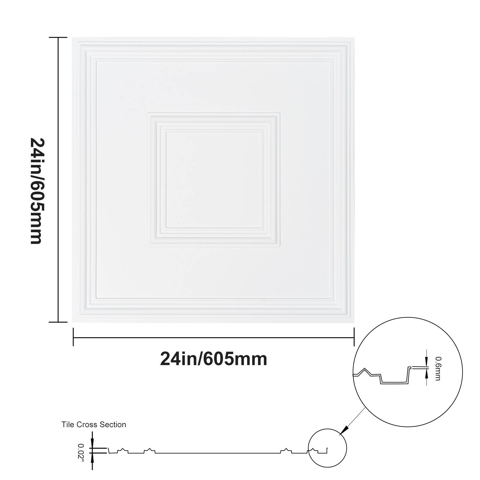 24in/605mm  
24in/605mm  
0.6mm  
Tile Cross Section  
0.02"