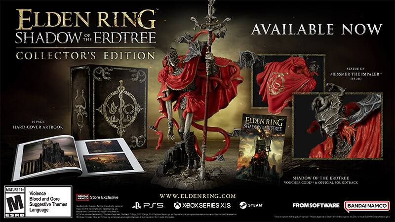 ELDEN RING SHADOW OF THE ERDTREE COLLECTOR'S EDITION AVAILABLE NOW STATUE OF MESSMER THE IMPALER (46 cm) 40 PAGE HARD-COVER ARTBOOK ELDEN RING SHADOW OF THE ERDTREE MATURE 17+ Violence Blood and Gore M Language Suggestive Themes ESRD BANDAI NAMCO Store Exclusive WWW.ELDENRING.COM PS5 XBOXSERIES> XIS STEAM SHADOW OF THE ERDTREE VOUCHER CODE & OFFICIAL SOUNDTRACK FROM SOFTWARE BANDAI NAMCO