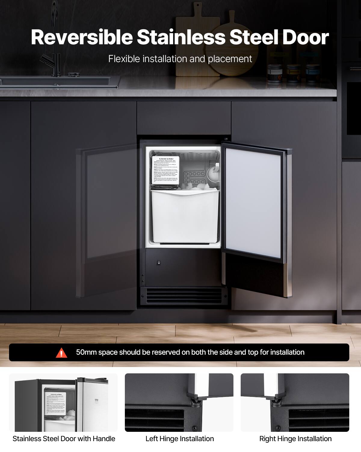 Reversible Stainless Steel Door  
Flexible installation and placement  

50mm space should be reserved on both the side and top for installation  

Stainless Steel Door with Handle  
Left Hinge Installation  
Right Hinge Installation