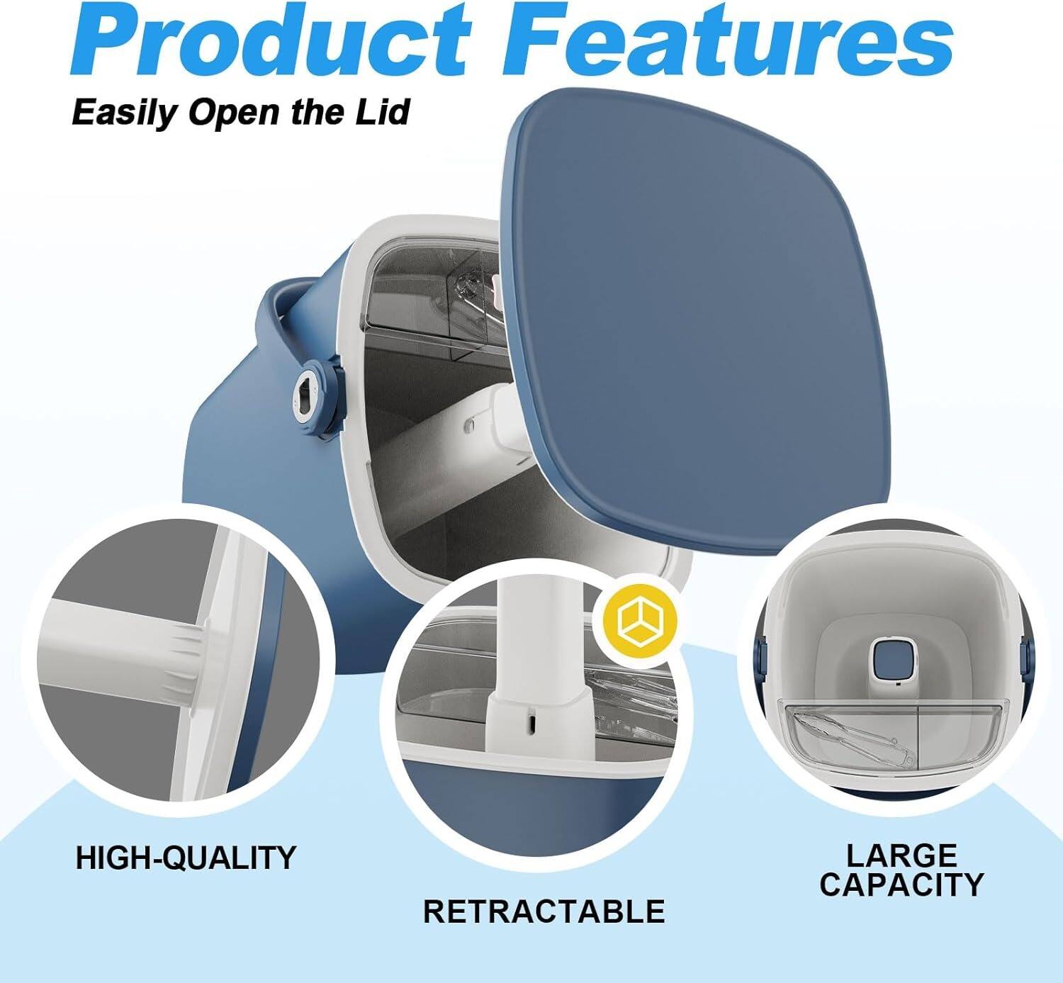 Product Features  
Easily Open the Lid  

- HIGH-QUALITY  
- RETRACTABLE  
- LARGE CAPACITY