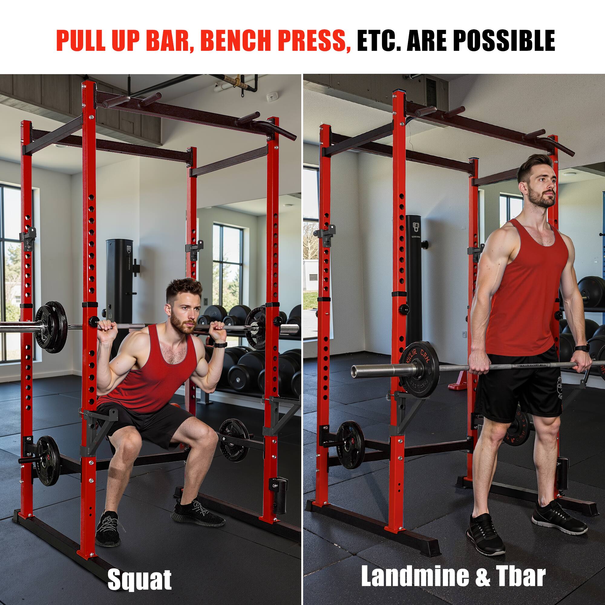 PULL UP BAR, BENCH PRESS, ETC. ARE POSSIBLE

Squat

Landmine & Tbar