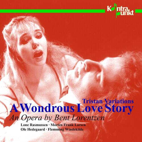 Tristan Variations  
A Wondrous Love Story  
An Opera by Bent Lorentzen  
Lone Rasmussen • Morten Frank Larsen  
Ole Hedegaard • Flemming Windeklide  

Klangpunkt