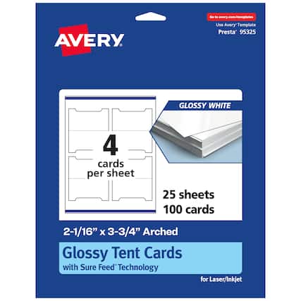 Go to avery.com/templates
AVERY
Use Avery Template Presta® 95325
GLOSSY WHITE
4 cards per sheet
25 sheets 100 cards
2-1/16" x 3-3/4" Arched Glossy Tent Cards with Sure Feed Technology for Laser/Inkjet