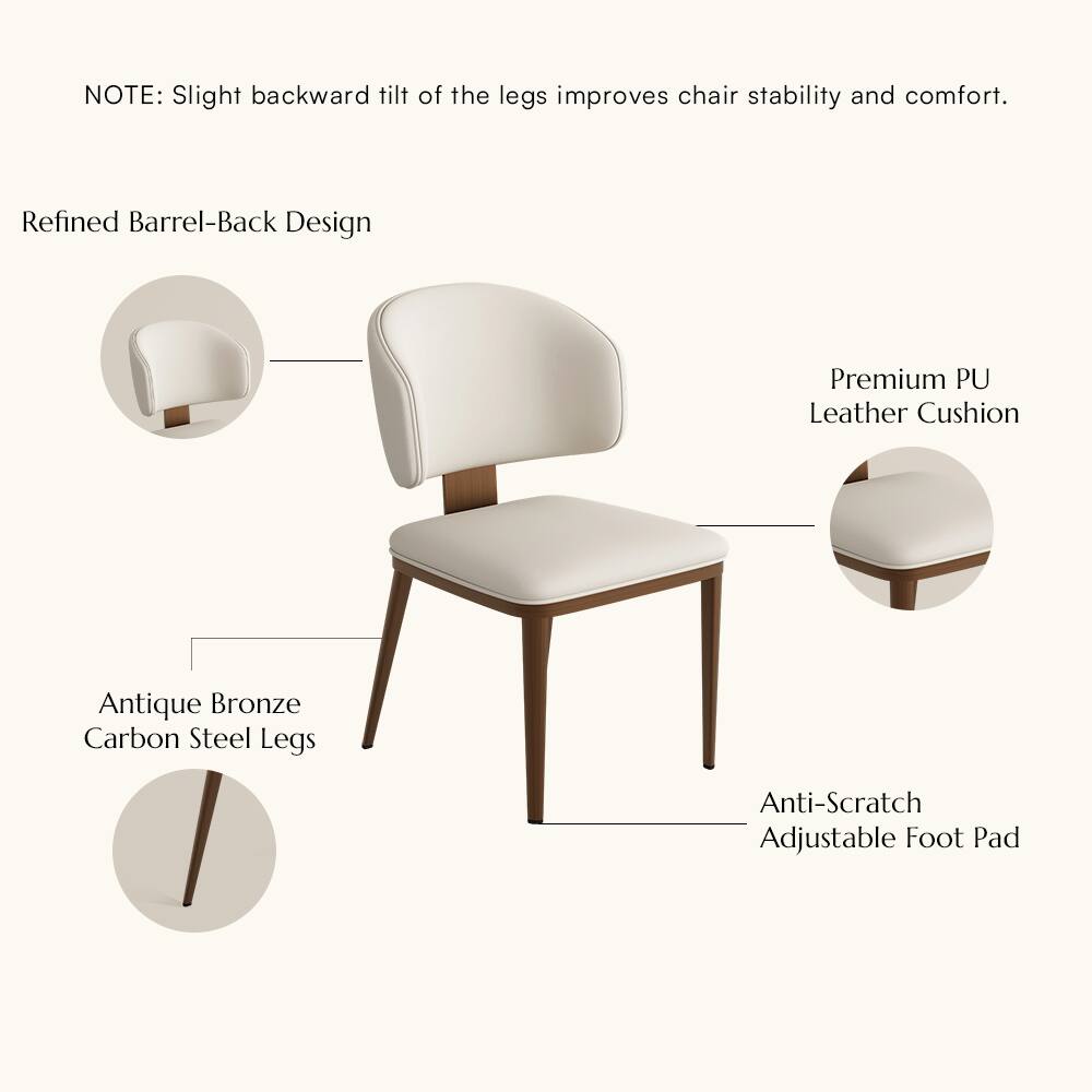NOTE: Slight backward tilt of the legs improves chair stability and comfort.

Refined Barrel-Back Design

Premium PU Leather Cushion

Antique Bronze Carbon Steel Legs

Anti-Scratch Adjustable Foot Pad