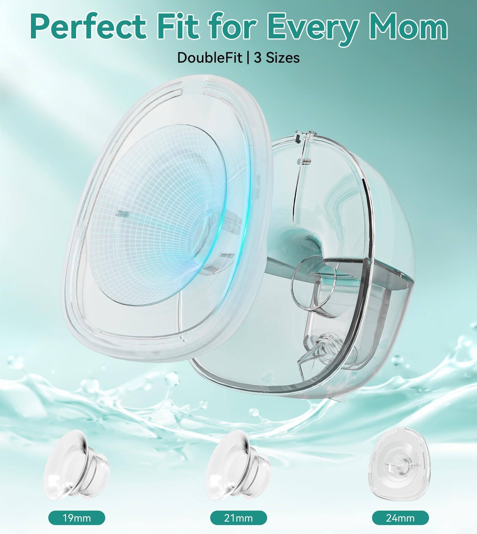 Perfect Fit for Every Mom  
DoubleFit | 3 Sizes  
19mm  
21mm  
24mm
