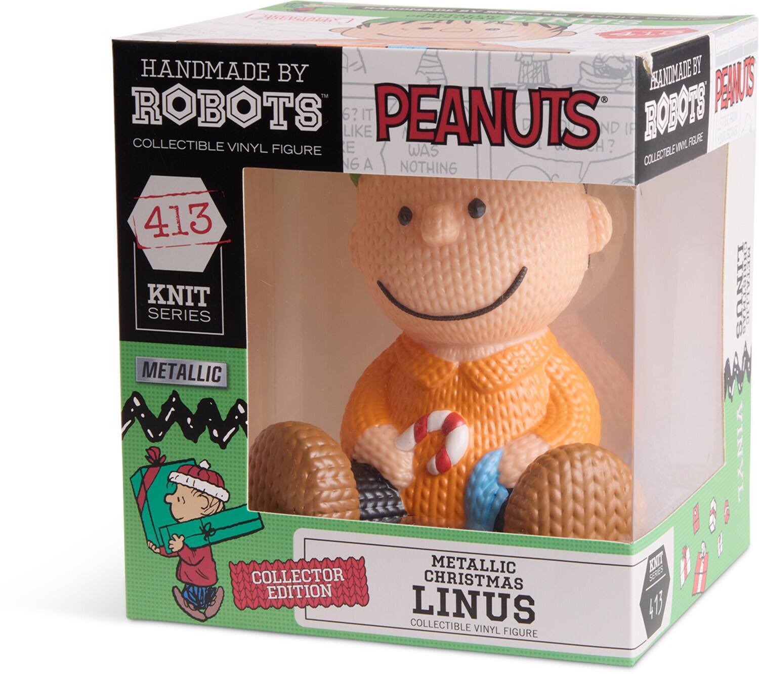 5. Handmade by Robots  
6. It's like a collectible vinyl figure.  
7. Peanuts was nothing.  
8. 413 Knit Series  
9. Metallic Christmas Linus  
10. Collector Edition