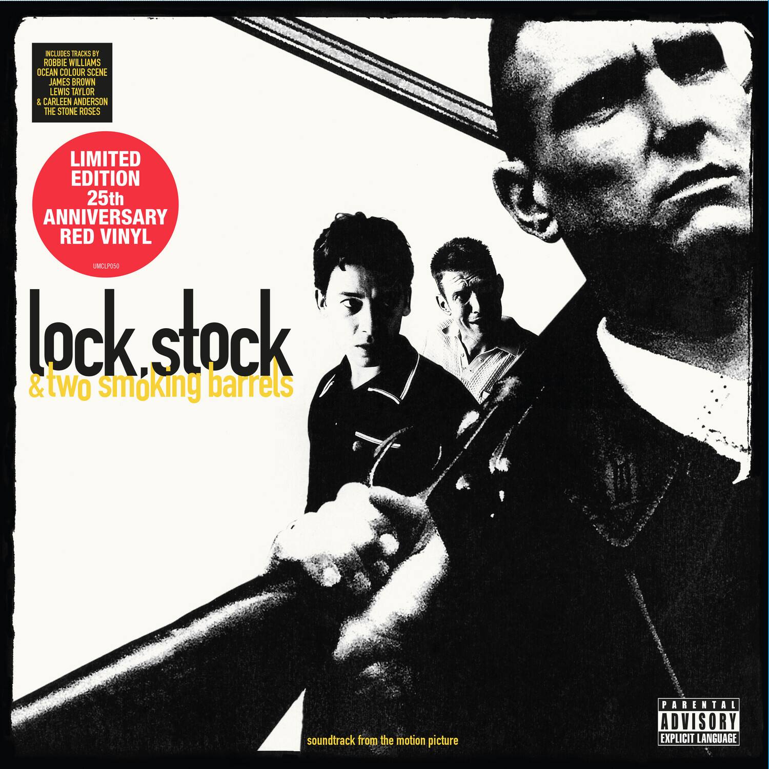 INCLUDES TRACKS BY ROBBIE WILLIAMS, OCEAN COLOUR SCENE, JAMES BROWN, LEWIS TAYLOR, & CARLEEN ANDERSON, THE STONE ROSES

LIMITED EDITION 25th ANNIVERSARY RED VINYL

lock, stock & two smoking barrels

soundtrack from the motion picture

PARENTAL ADVISORY EXPLICIT LANGUAGE
