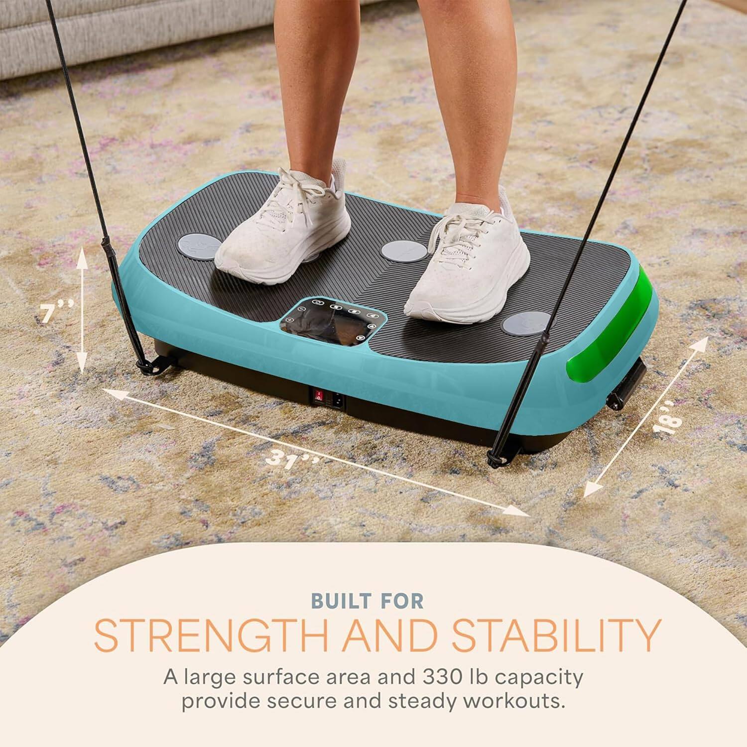 7"  
A  
31"  
18"  
BUILT FOR STRENGTH AND STABILITY  
A large surface area and 330 lb capacity provide secure and steady workouts.