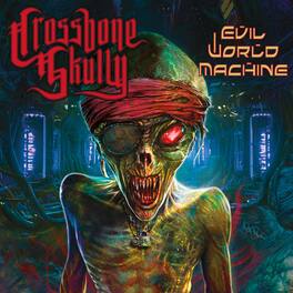Crossbone Skully - Evil World Machine - VINYL LP