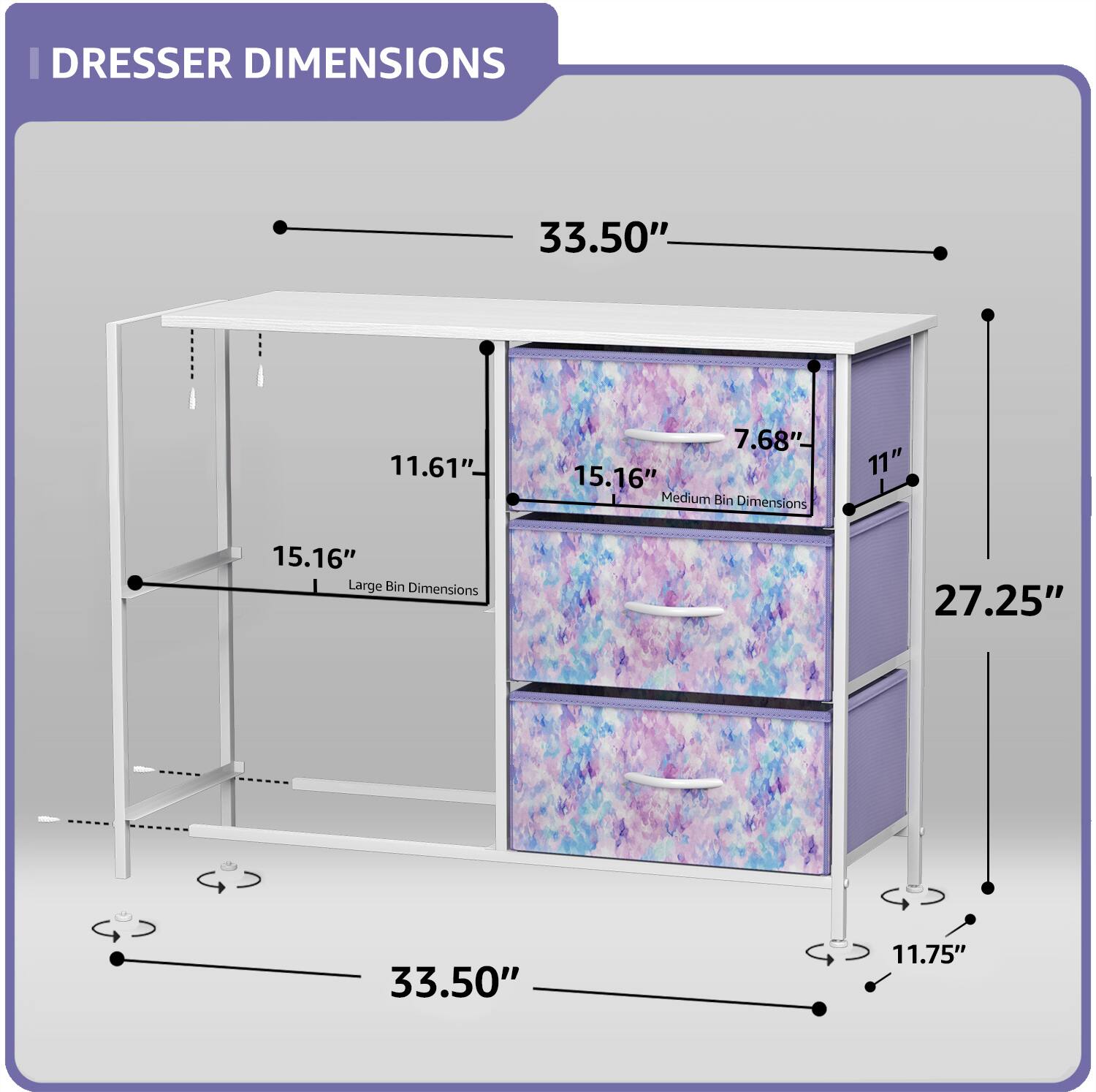 DRESSER DIMENSIONS  
33.50" x 11.61" x 7.68" x 15.16"  

Medium Bin Dimensions  
11" x 15.16"  

Large Bin Dimensions  
27.25" x 33.50" x 11.75"