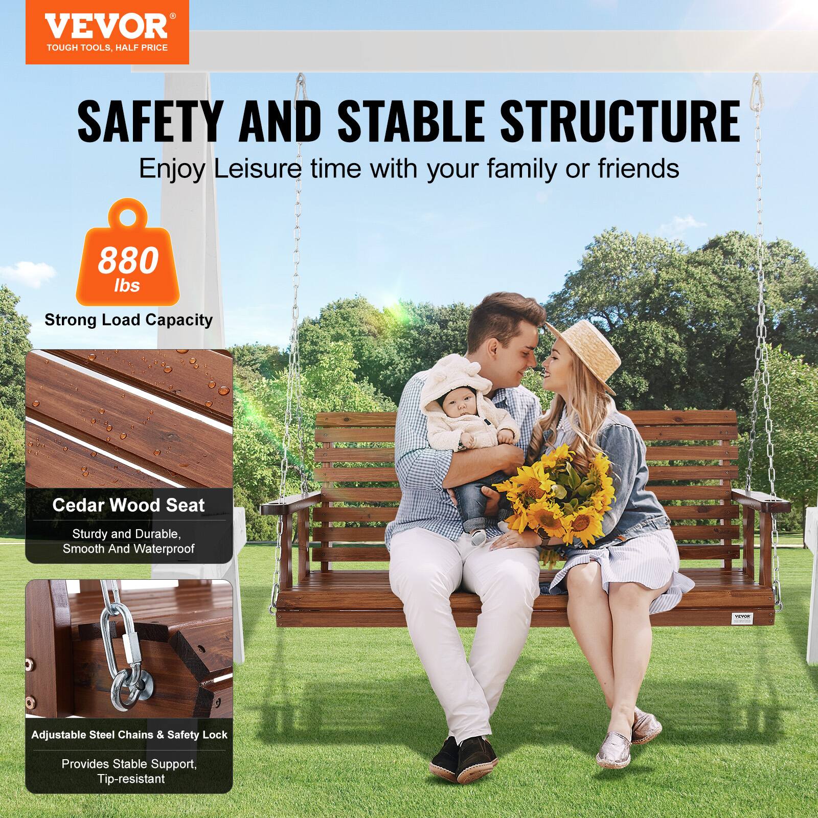 VEVOR TOUGH TOOLS, HALF PRICE

SAFETY AND STABLE STRUCTURE

Enjoy leisure time with your family or friends

880 lbs Strong Load Capacity

Cedar Wood Seat: Sturdy and Durable, Smooth and Waterproof

Adjustable Steel Chains & Safety Lock: Provides Stable Support, Tip-resistant
