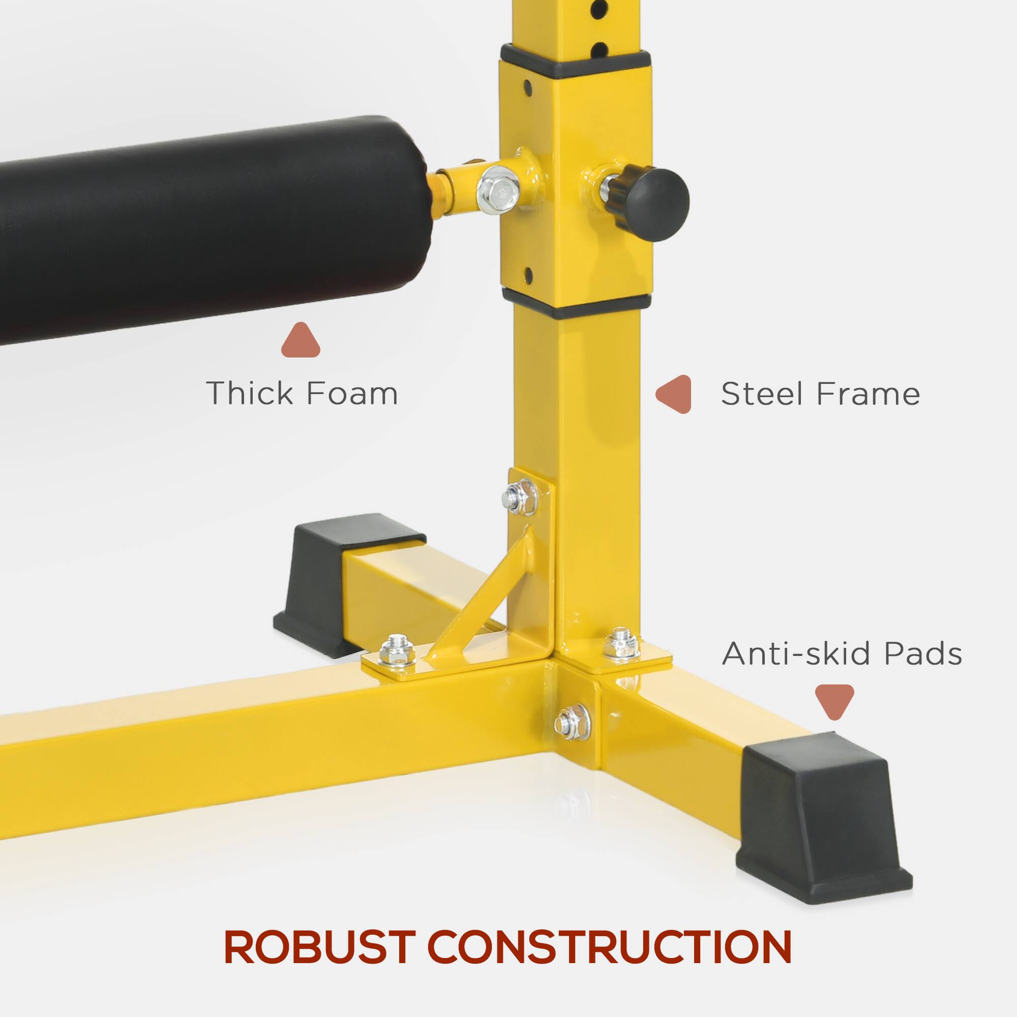 Thick Foam  
Steel Frame  
Anti-skid Pads  

ROBUST CONSTRUCTION