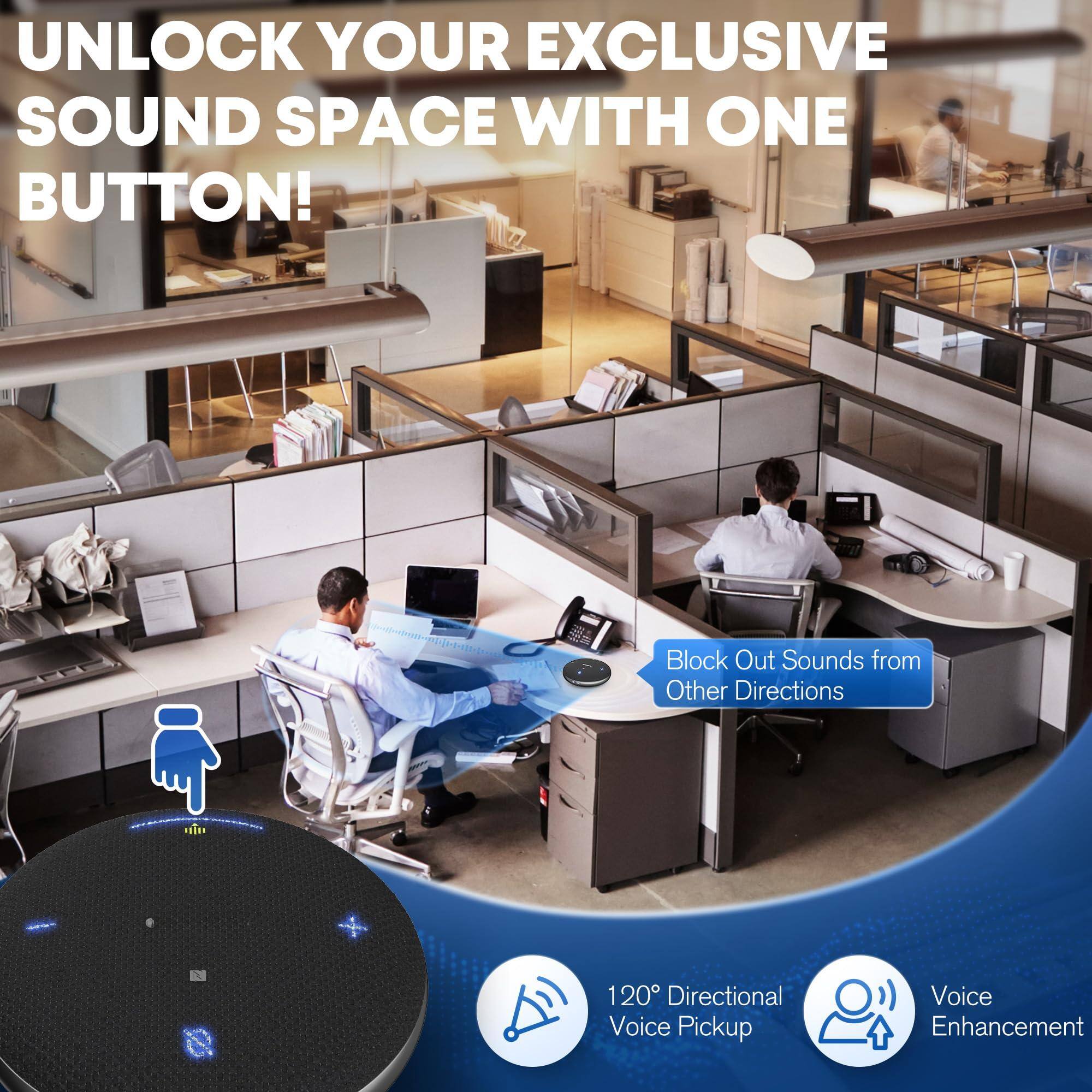 UNLOCK YOUR EXCLUSIVE SOUND SPACE WITH ONE BUTTON!

- Block Out Sounds from Other Directions
- 120° Directional Voice Pickup
- Voice Enhancement
