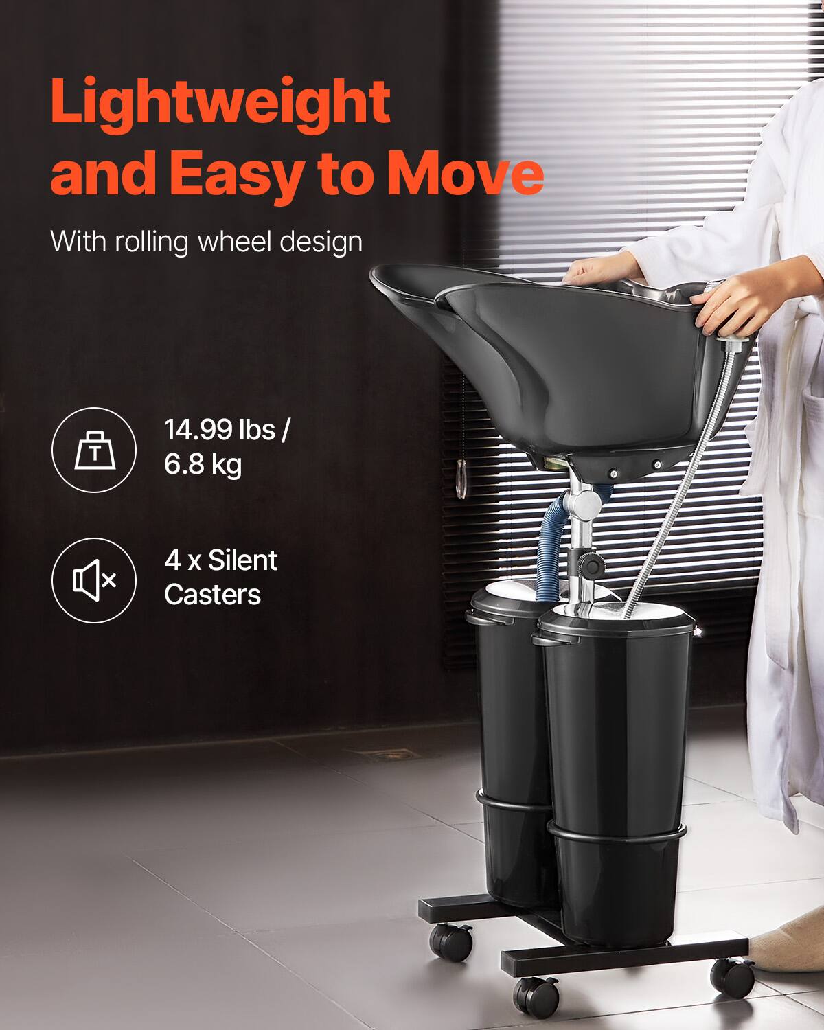 Lightweight and Easy to Move  
With rolling wheel design  

14.99 lbs / 6.8 kg  
4 x Silent Casters