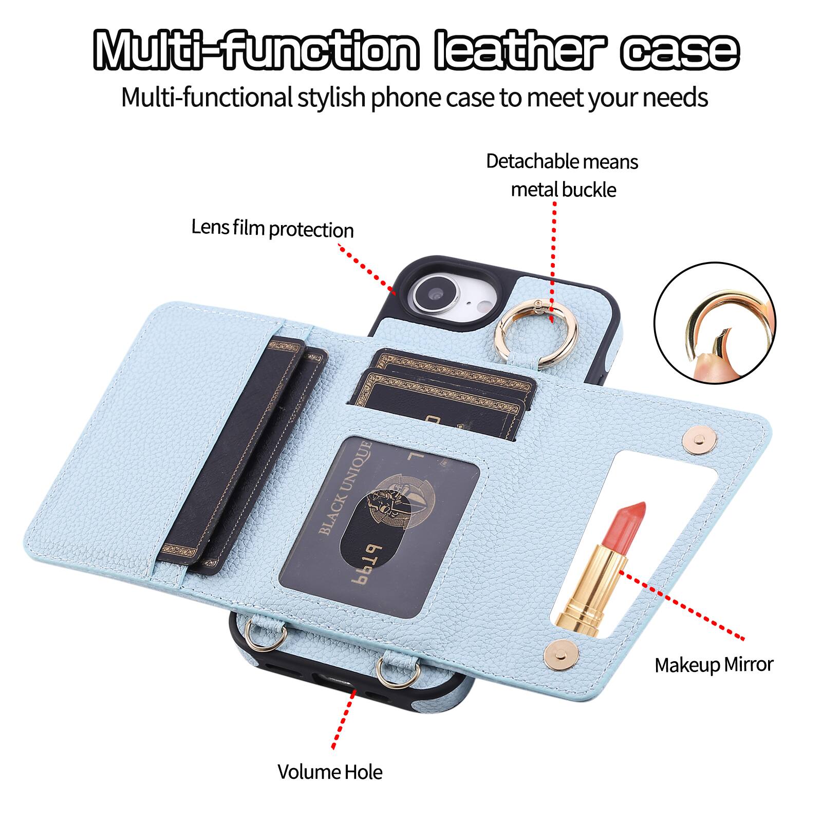 Multi-function leather case  
Multi-functional stylish phone case to meet your needs  
Detachable means metal buckle  
Lens film protection  
Makeup Mirror  
Volume Hole