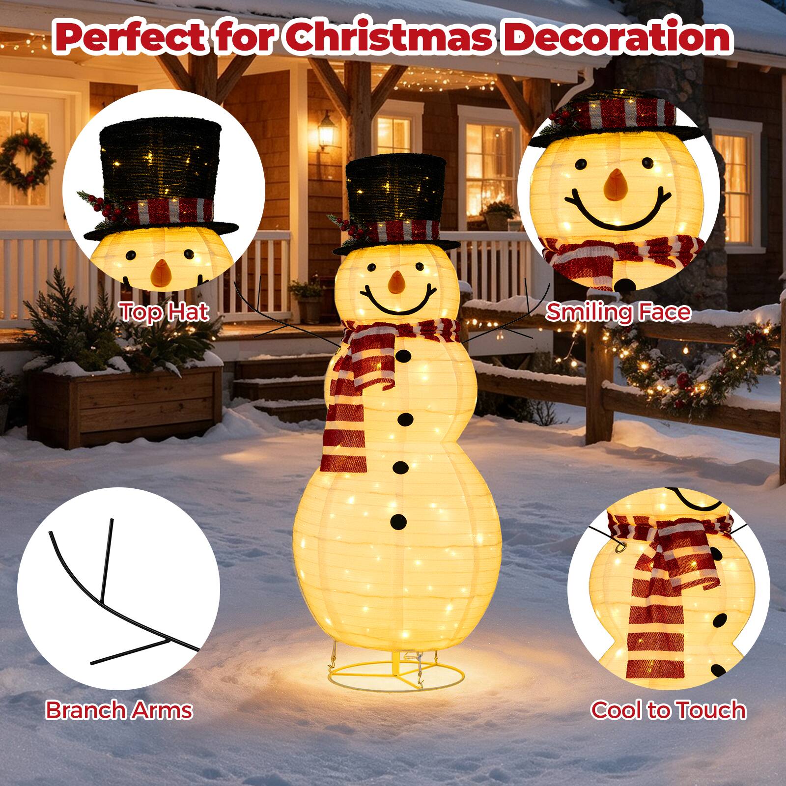 Perfect for Christmas Decoration

- Top Hat
- Smiling Face
- Branch Arms
- Cool to Touch