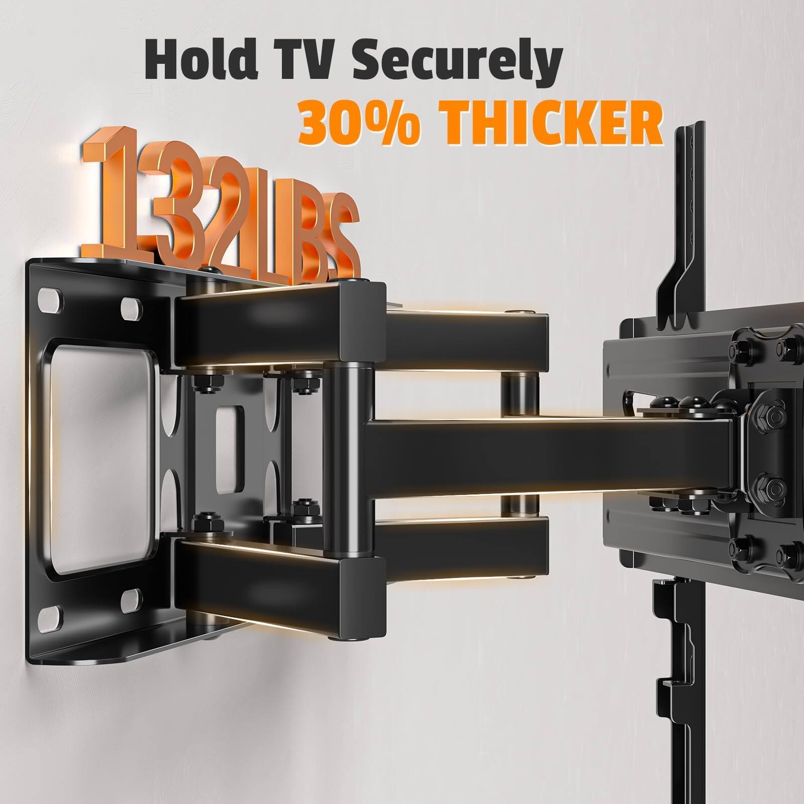 Hold TV Securely  
30% Thicker  
132 LBS