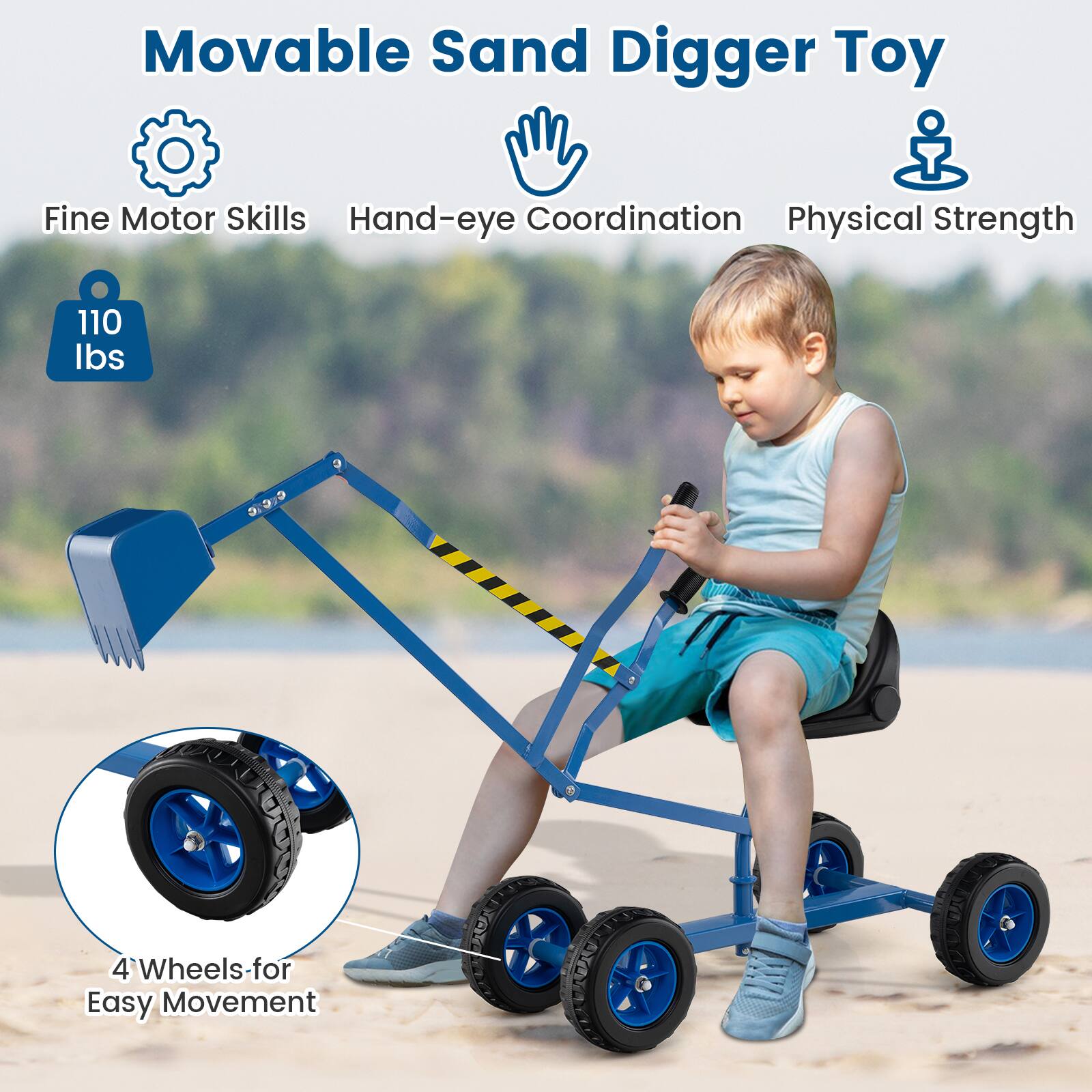 Movable Sand Digger Toy

- Fine Motor Skills
- Hand-eye Coordination
- Physical Strength

110 lbs

4 Wheels for Easy Movement