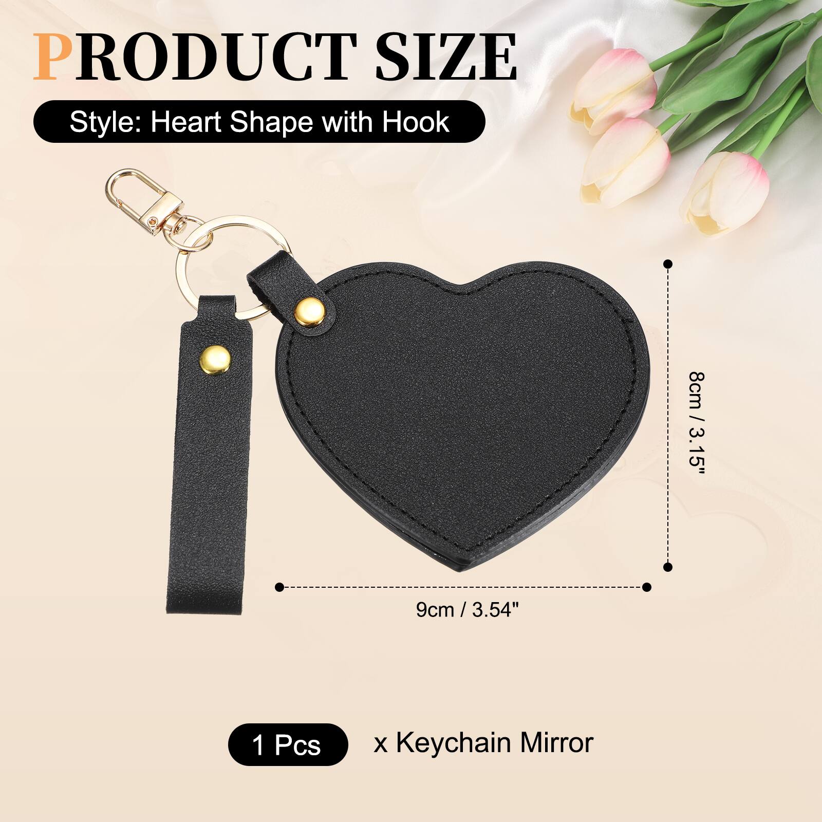 PRODUCT SIZE  
Style: Heart Shape with Hook  
8cm / 3.15"  
9cm / 3.54"  
1 Pcs x Keychain Mirror