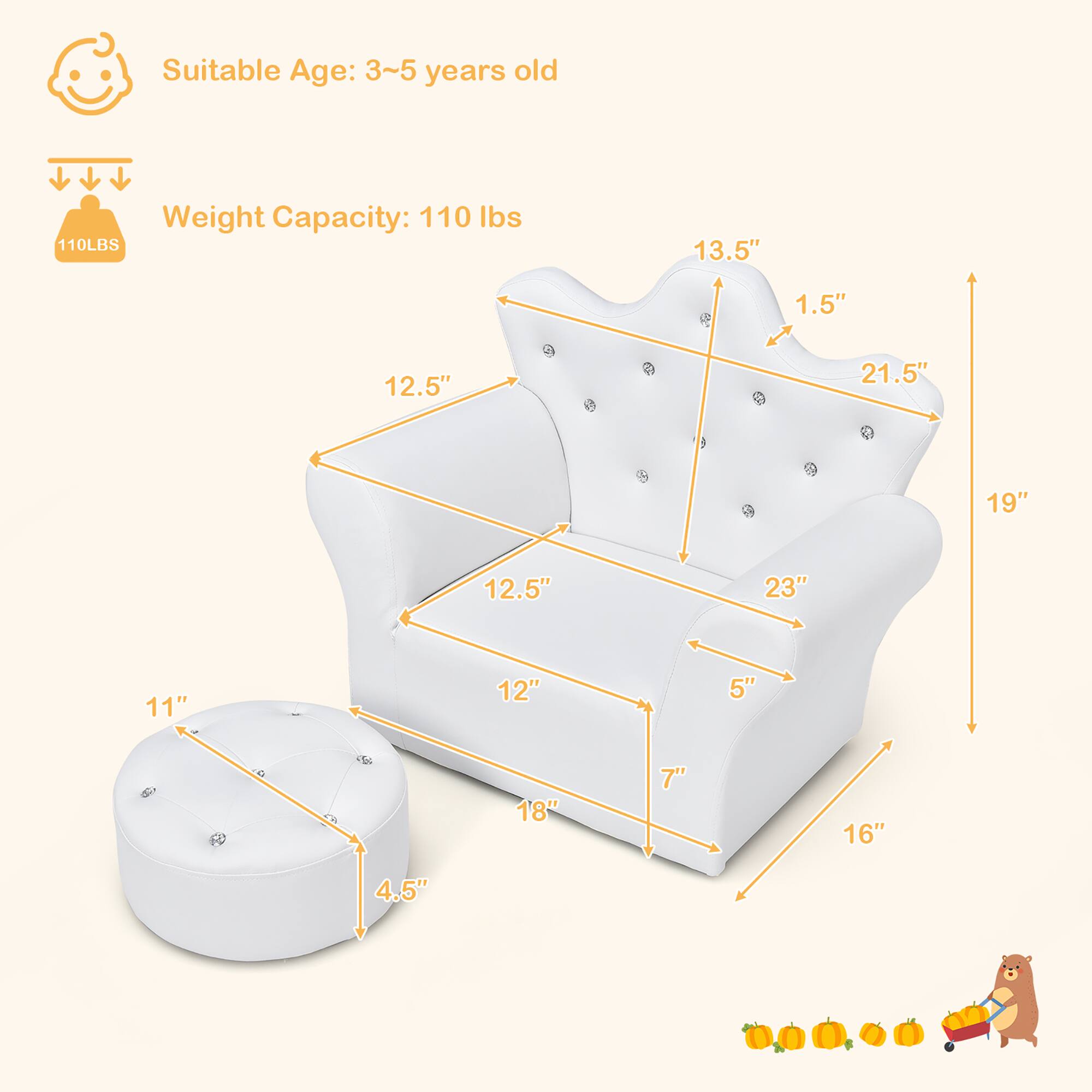 Suitable Age: 3~5 years old  
Weight Capacity: 110 lbs  

Dimensions:  
- 13.5"  
- 21.5"  
- 19"  
- 23"  
- 16"  
- 7"  
- 5"  
- 12"  
- 12.5"  
- 12.5"  
- 18"  
- 11"  
- 4.5"