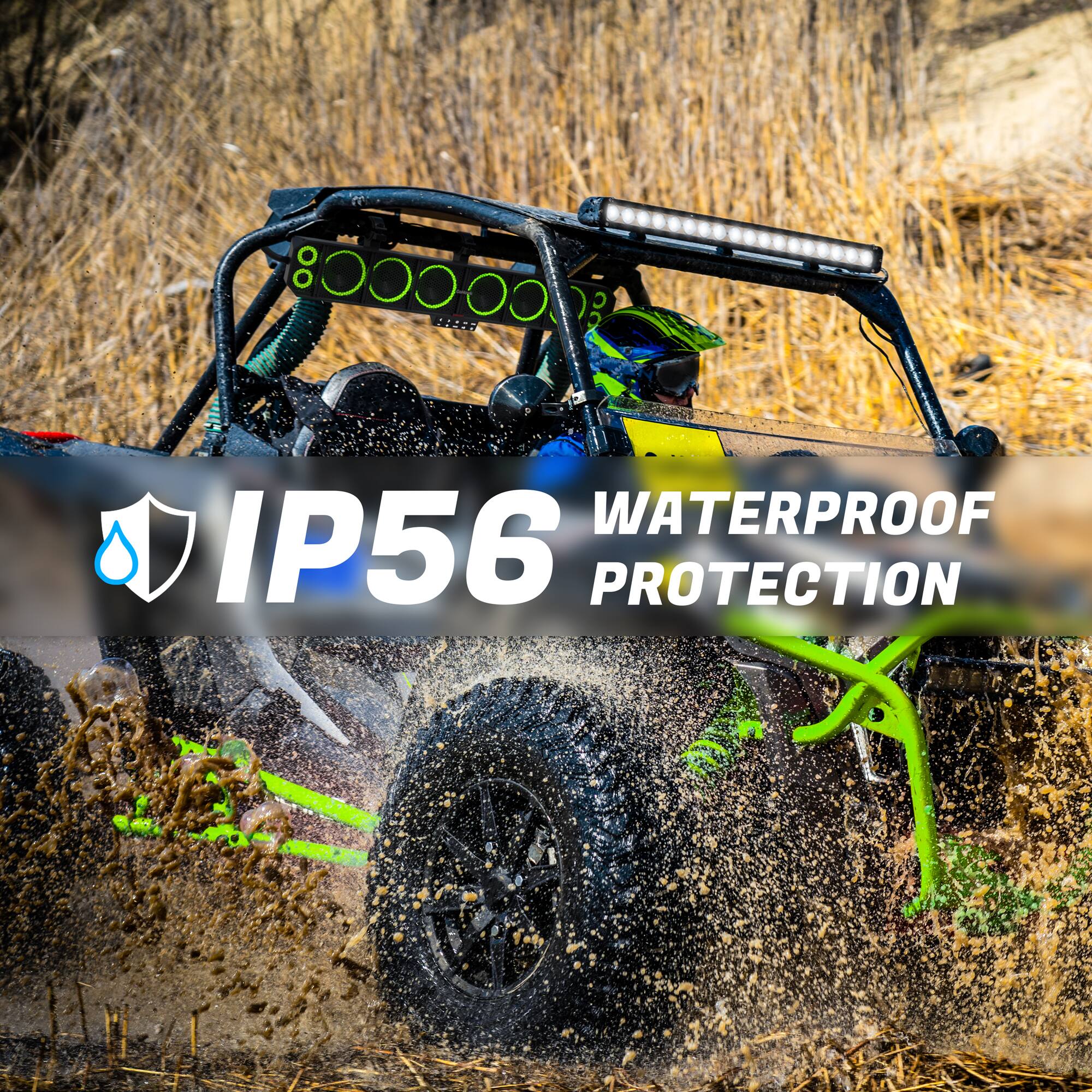 IP56 WATERPROOF PROTECTION