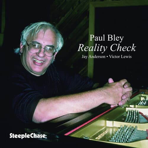 Paul Bley - Reality Check  - COMPACT DISCS