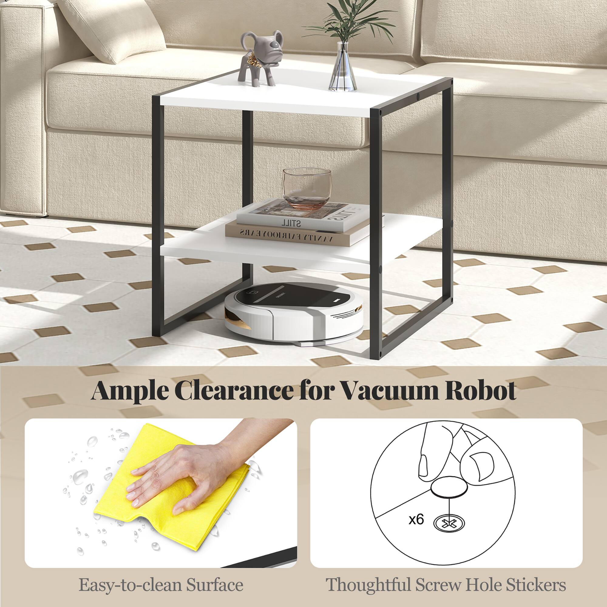 Ample Clearance for Vacuum Robot

Easy-to-clean Surface

Thoughtful Screw Hole Stickers x6