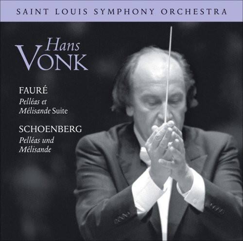 SAINT LOUIS SYMPHONY ORCHESTRA

Hans VONK

FAURE  
Pelléas et Mélisande Suite

SCHOENBERG  
Pelléas und Mélisande