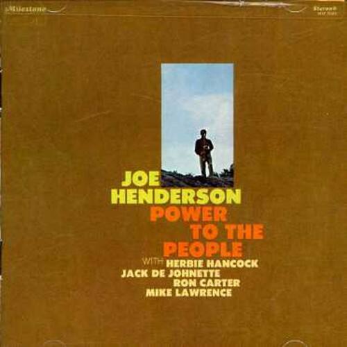 JOE HENDERSON  
POWER TO THE PEOPLE  
WITH HERBIE HANCOCK  
JACK DE JOHNETTE  
RON CARTER  
MIKE LAWRENCE
